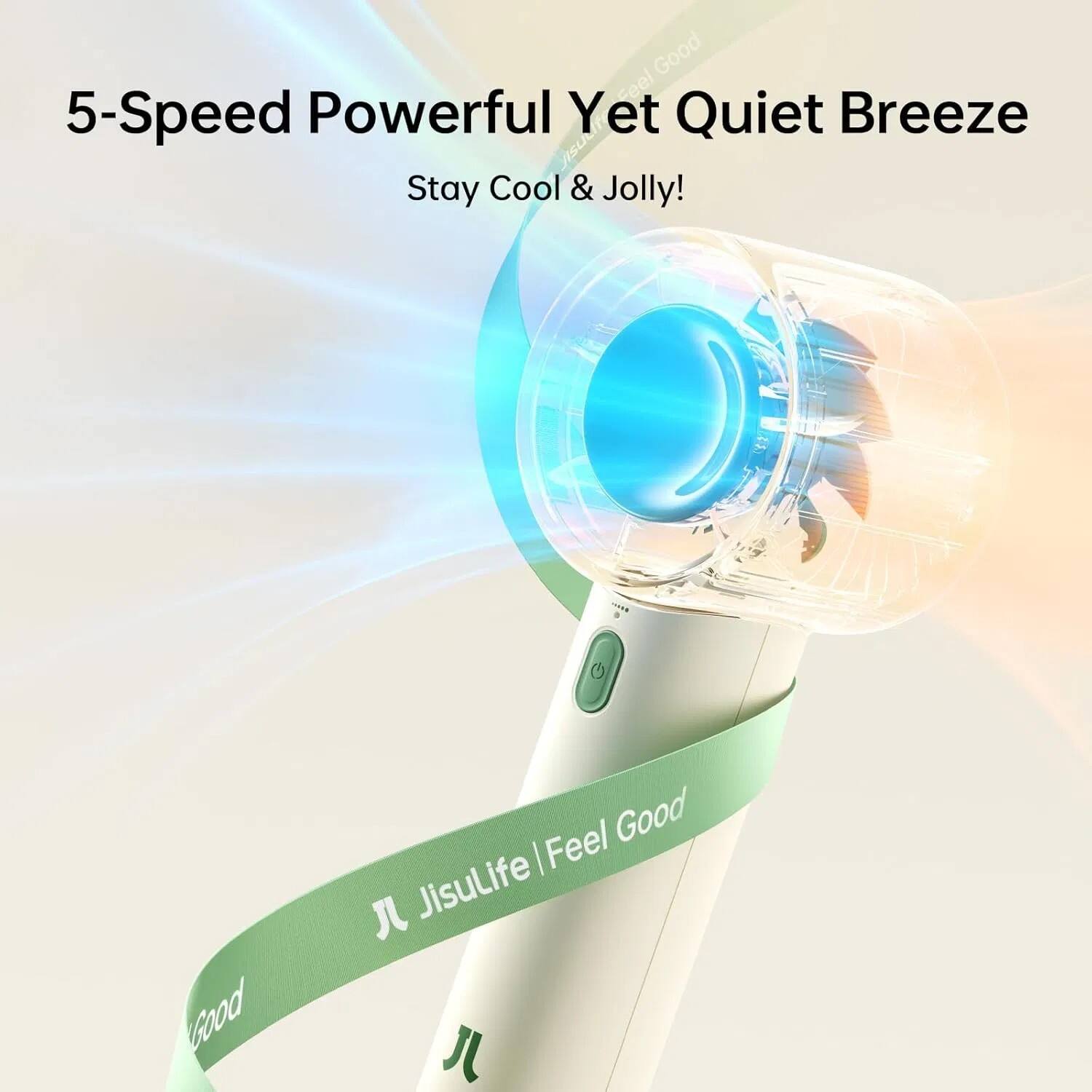 5-Speed Powerful Yet Quiet Breeze  
Stay Cool & Jolly!  
Good Feel Good  
JisuLife