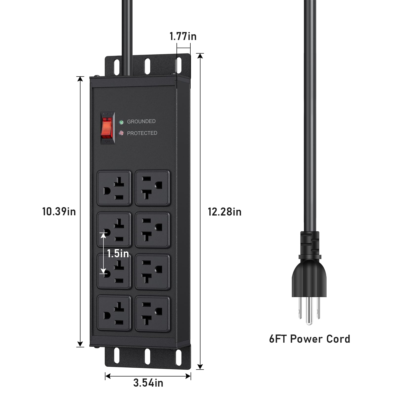 1.77in  
GROUNDED PROTECTED  
10.39in  
12.28in  
1.5in  
3.54in  
6FT Power Cord