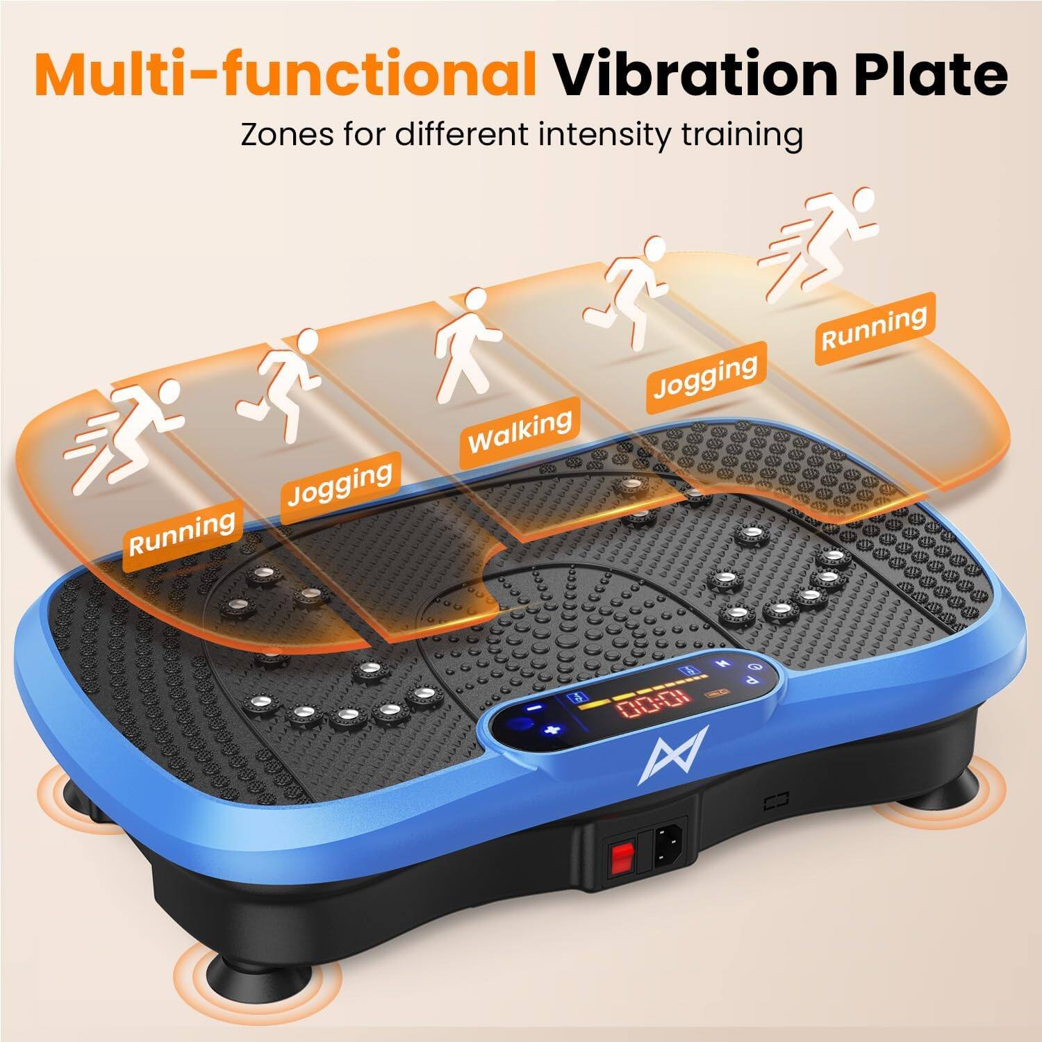 Multi-functional Vibration Plate  
Zones for different intensity training  
Running  
Jogging  
Walking