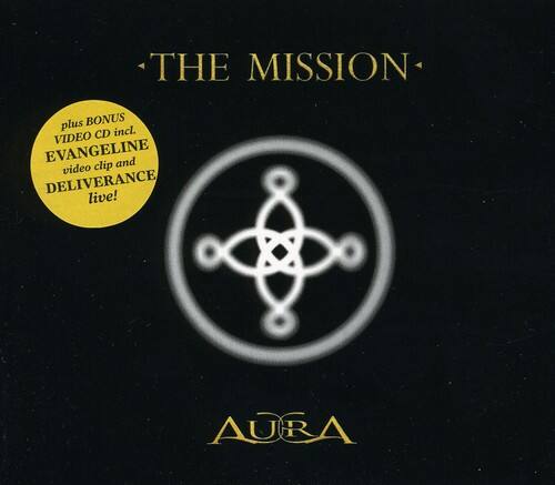 THE MISSION  
plus BONUS VIDEO CD incl. EVANGELINE and video clip DELIVERANCE live!  
AURA