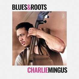Charlie Mingus - Blues & Roots - VINYL LP