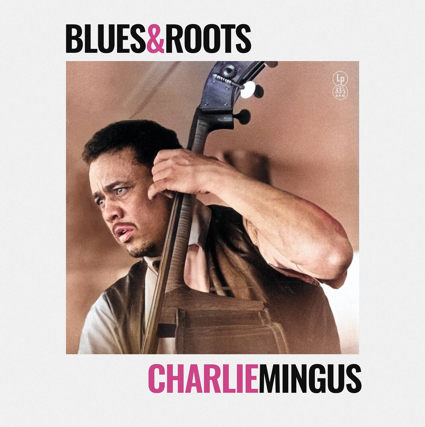 BLUES & ROOTS

LP 33 1/3 RPM

CHARLIE MINGUS