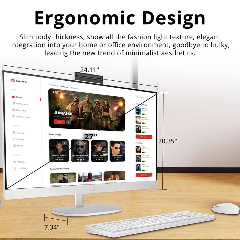 Ergonomic Design

Slim body thickness, show all the fashion light texture, elegant integration into your home or office environment, goodbye to bulky, leading the new trend of minimalist aesthetics.

24.11" Exxmon MEU Home TV Series Movies Animes PO - - Seas Community I Discovery Corning - JUMANJI ATn 1 s - - - - - - A SOCIAL - Friends Parties Modia Best Artists 27" a 1 - I Favsrtes - 20.35" GENERAL cnarter - Moudes Lgureres nn the MuSe Fo ... - - I + - -- - Setting - Log Oue Contunie Watching - - Madda DedGon DEO a a - nom 7.34"