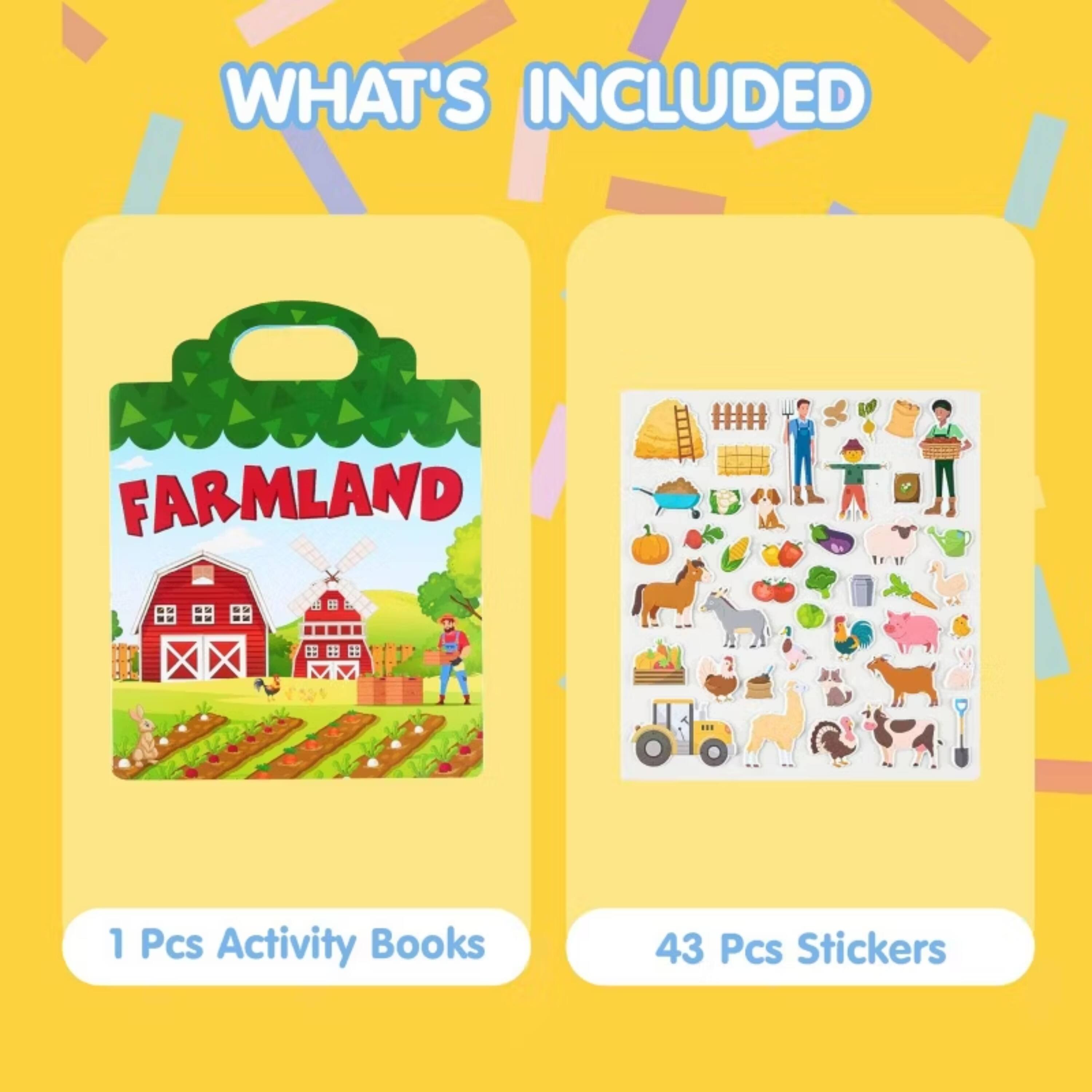 WHAT'S INCLUDED  
FARMLAND  
1 Pcs Activity Books  
43 Pcs Stickers
