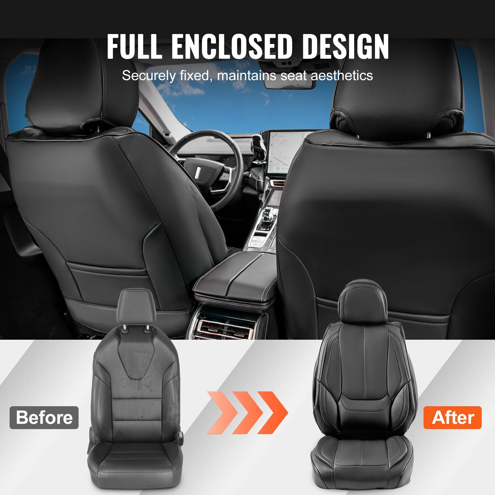 FULL ENCLOSED DESIGN  
Securely fixed, maintains seat aesthetics  

Before  
After