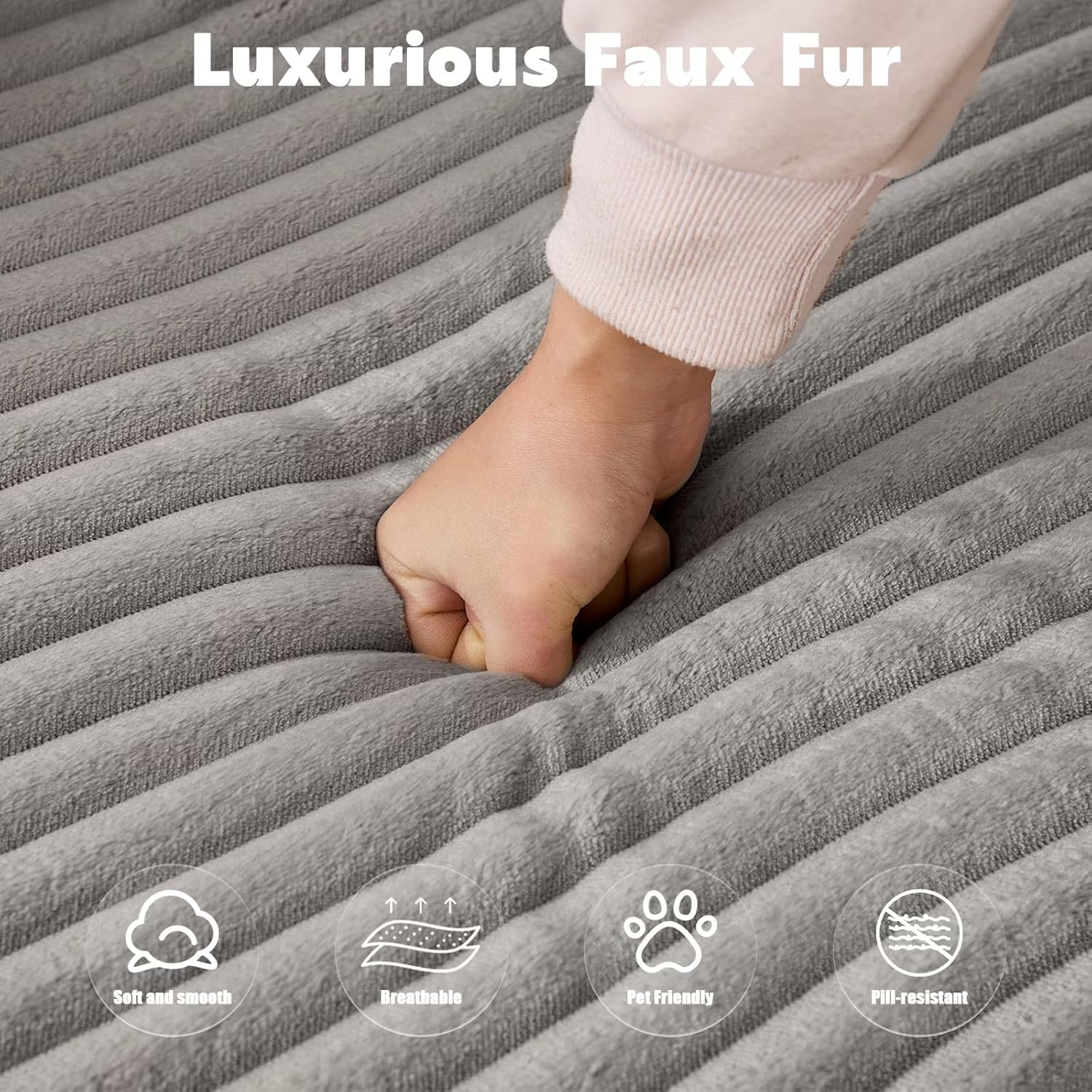 Luxurious Faux Fur

- Soft and smooth
- Breathable
- Pet Friendly
- Pill-resistant