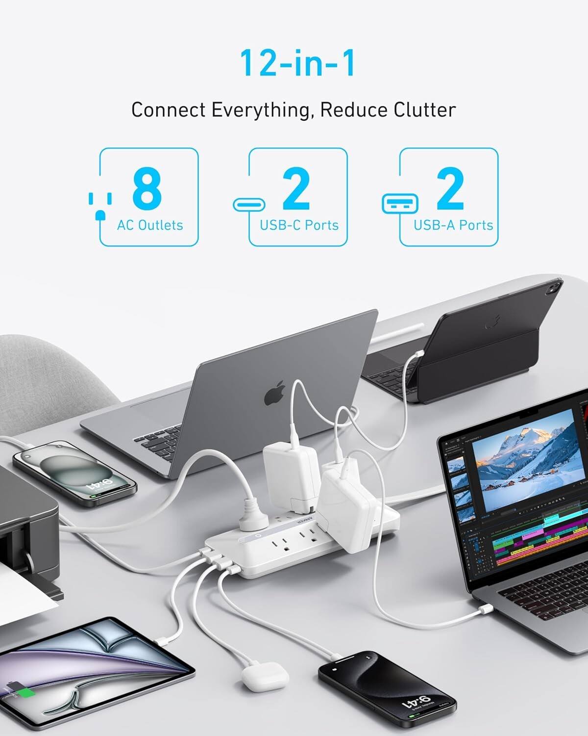 12-in-1  
Connect Everything, Reduce Clutter  
8 AC Outlets  
2 USB-C Ports  
2 USB-A Ports