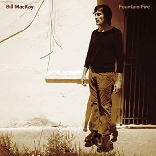 Bill MacKay - Fountain Fire   - COMPACT DISCS [CD]