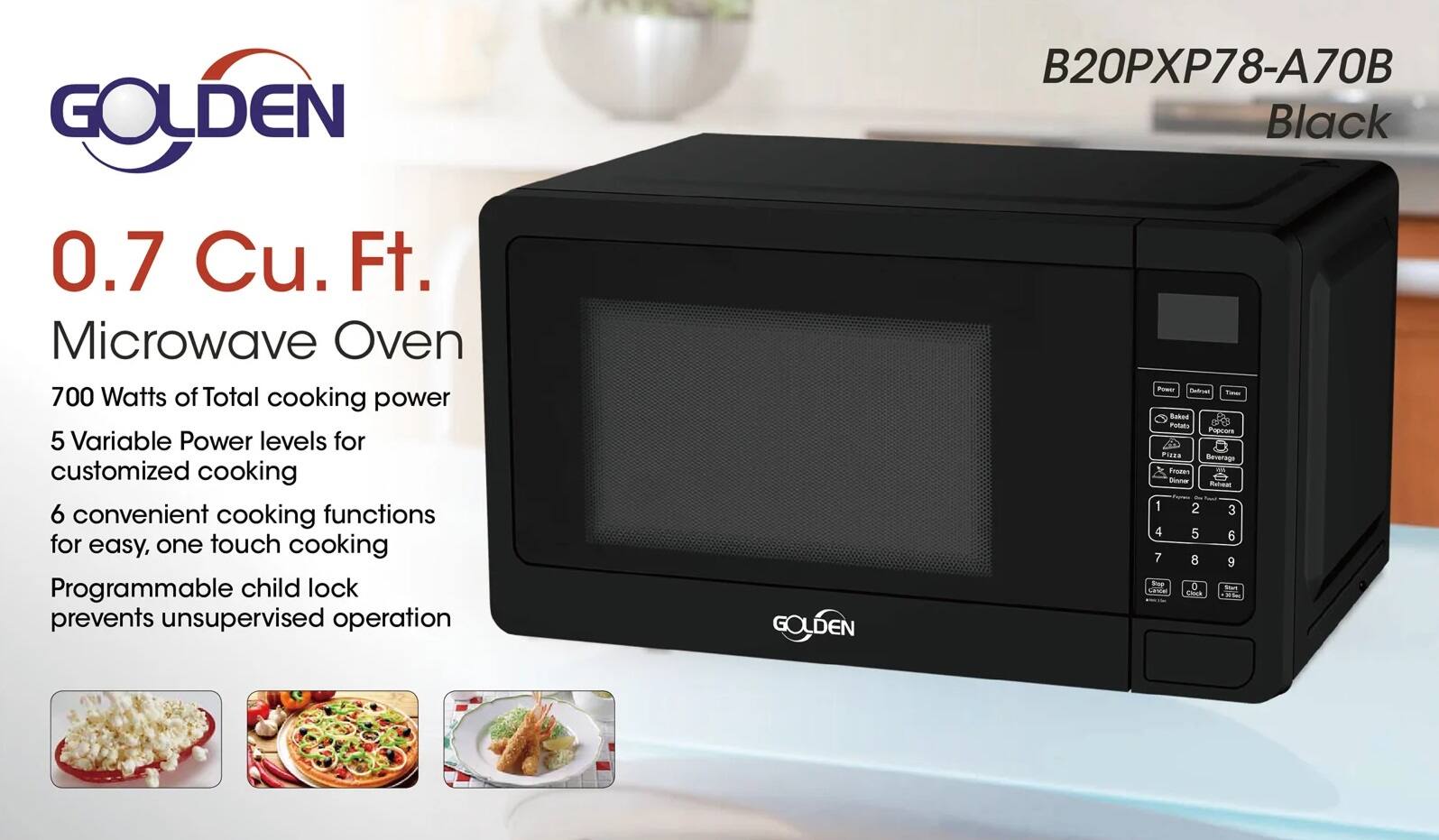 GOLDEN B20PXP78-A70B Black 0.7 Cu. Ft. Microwave Oven  
700 Watts of Total cooking power  
5 Variable Power levels for customized cooking  
6 convenient cooking functions for easy, one touch cooking  
Programmable child lock prevents unsupervised operation