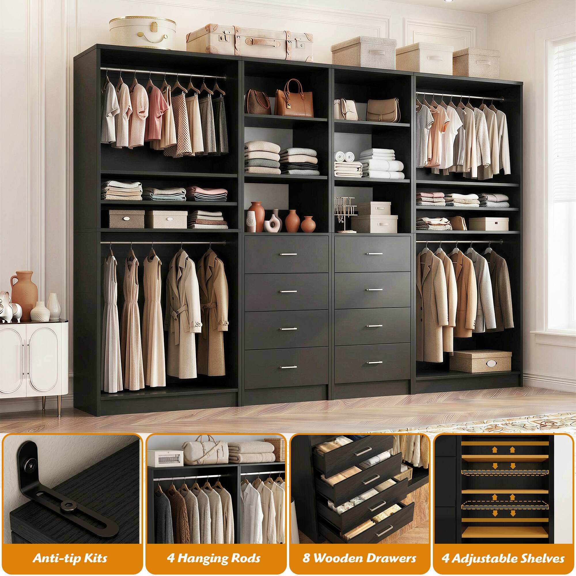 Anti-tip Kits  
4 Hanging Rods  
8 Wooden Drawers  
4 Adjustable Shelves