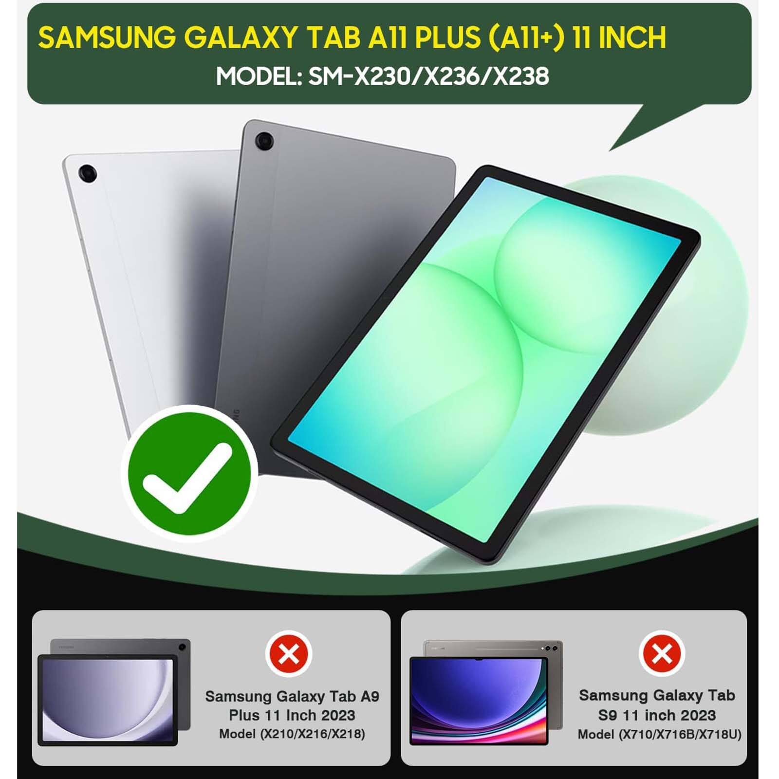 SAMSUNG GALAXY TAB A11 PLUS (A11+) 11 INCH  
MODEL: SM-X230/X236/X238  

Samsung Galaxy Tab A9 Plus 11 Inch 2023 Model (X210/X216/X218)  

Samsung Galaxy Tab S9 11 inch 2023 Model (X710/X716B/X718U)