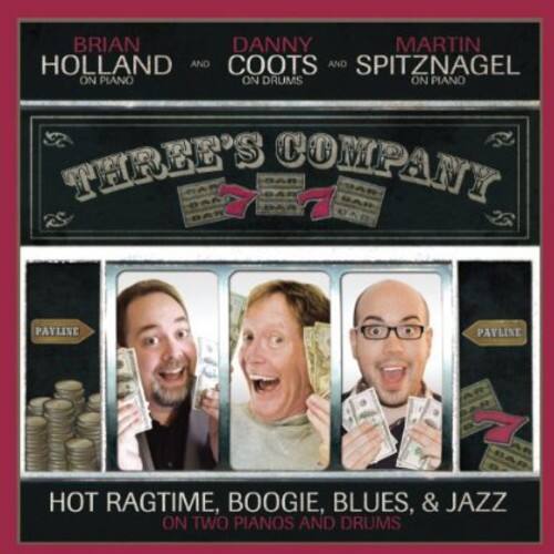 Martin Spitznagel - Three's Company: Hot Ragtime Boogie Blues & Jazz  - COMPACT DISCS