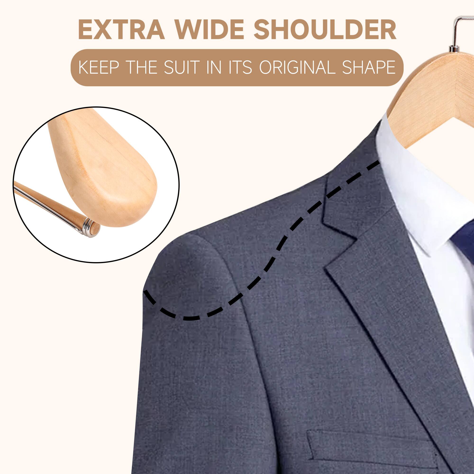 EXTRA WIDE SHOULDER  
KEEP THE SUIT IN ITS ORIGINAL SHAPE