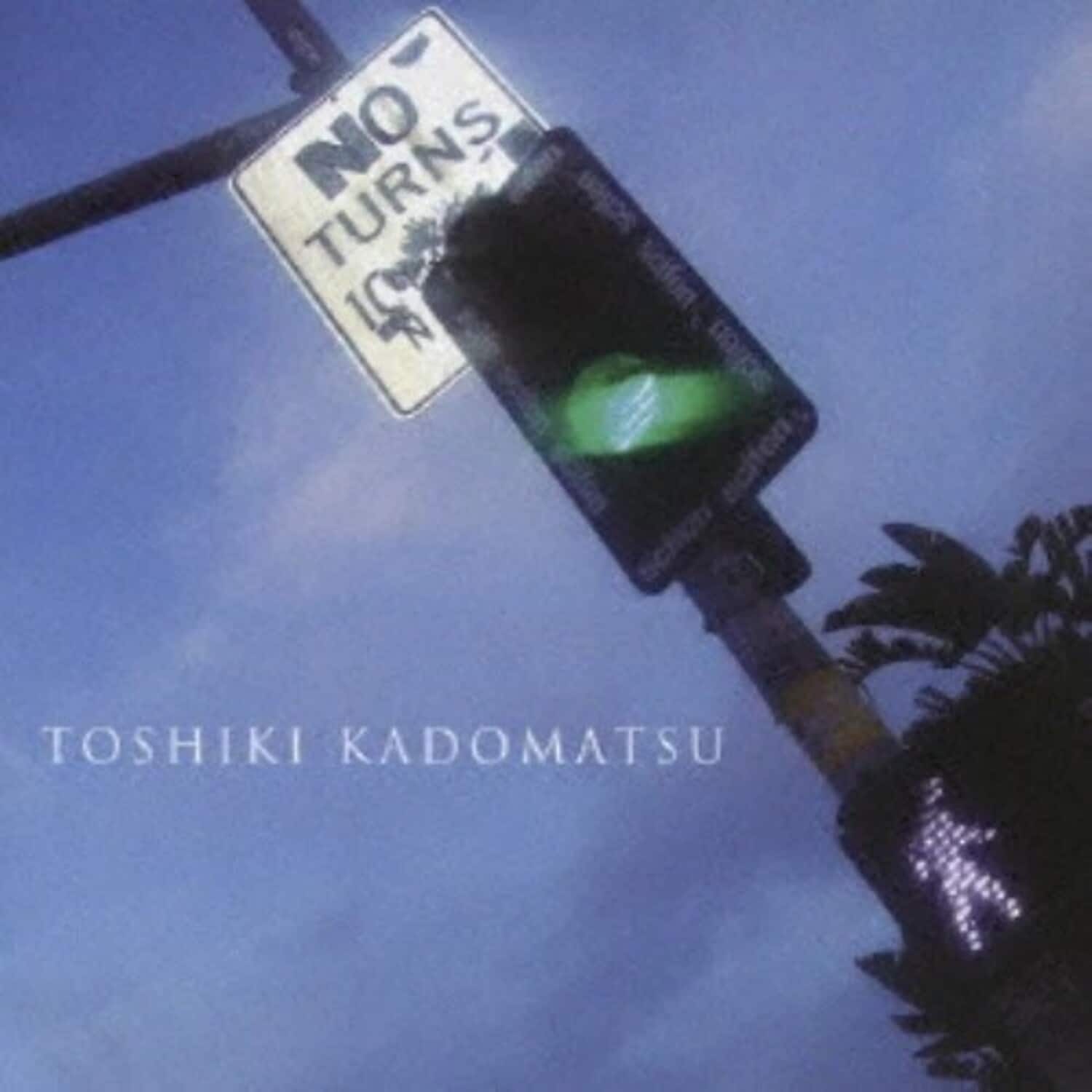 Toshiki Kadomatsu - No Turns   - COMPACT DISCS [CD] price history on PriceWatchPro