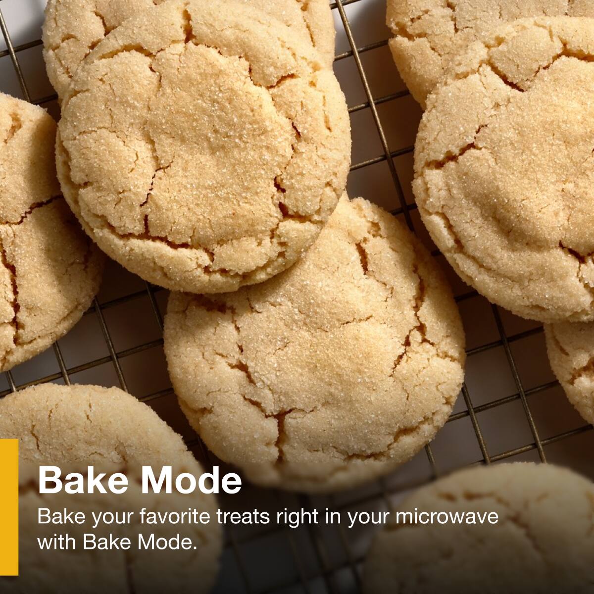 Bake Mode

Bake your favorite treats right in your microwave with Bake Mode.
