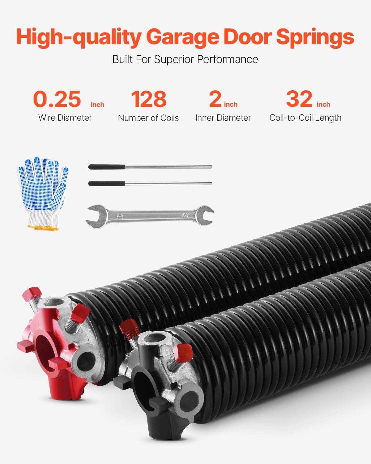High-quality Garage Door Springs  
Built For Superior Performance  

0.25 inch Wire Diameter  
128 Number of Coils  
2 inch Inner Diameter  
32 inch Coil-to-Coil Length