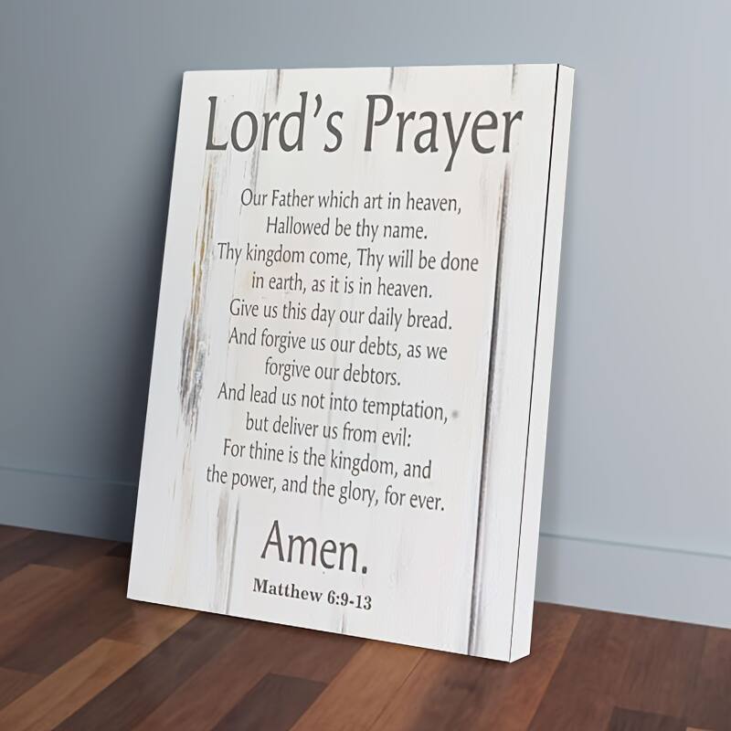 Lord's Prayer

Our Father which art in heaven,  
Hallowed be thy name.  
Thy kingdom come, Thy will be done in earth, as it is in heaven.  
Give us this day our daily bread.  
And forgive us our debts, as we forgive our debtors.  
And lead us not into temptation, but deliver us from evil:  
For thine is the kingdom, and the power, and the glory, for ever.  
Amen.  

Matthew 6:9-13