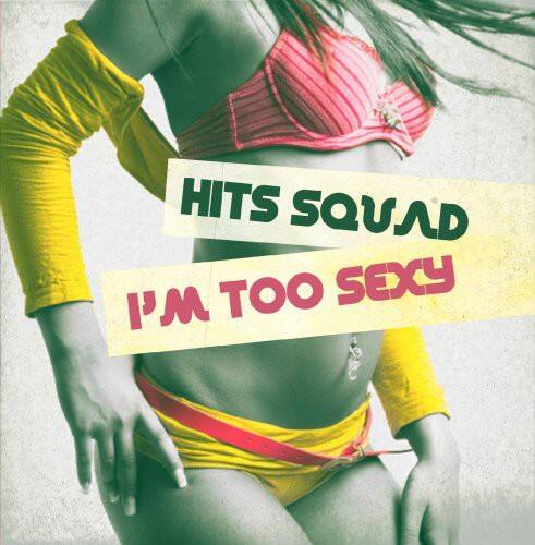 Hits Squad - I'm Too Sexy   - CD5 MAXI-SINGLE price history on PriceWatchPro