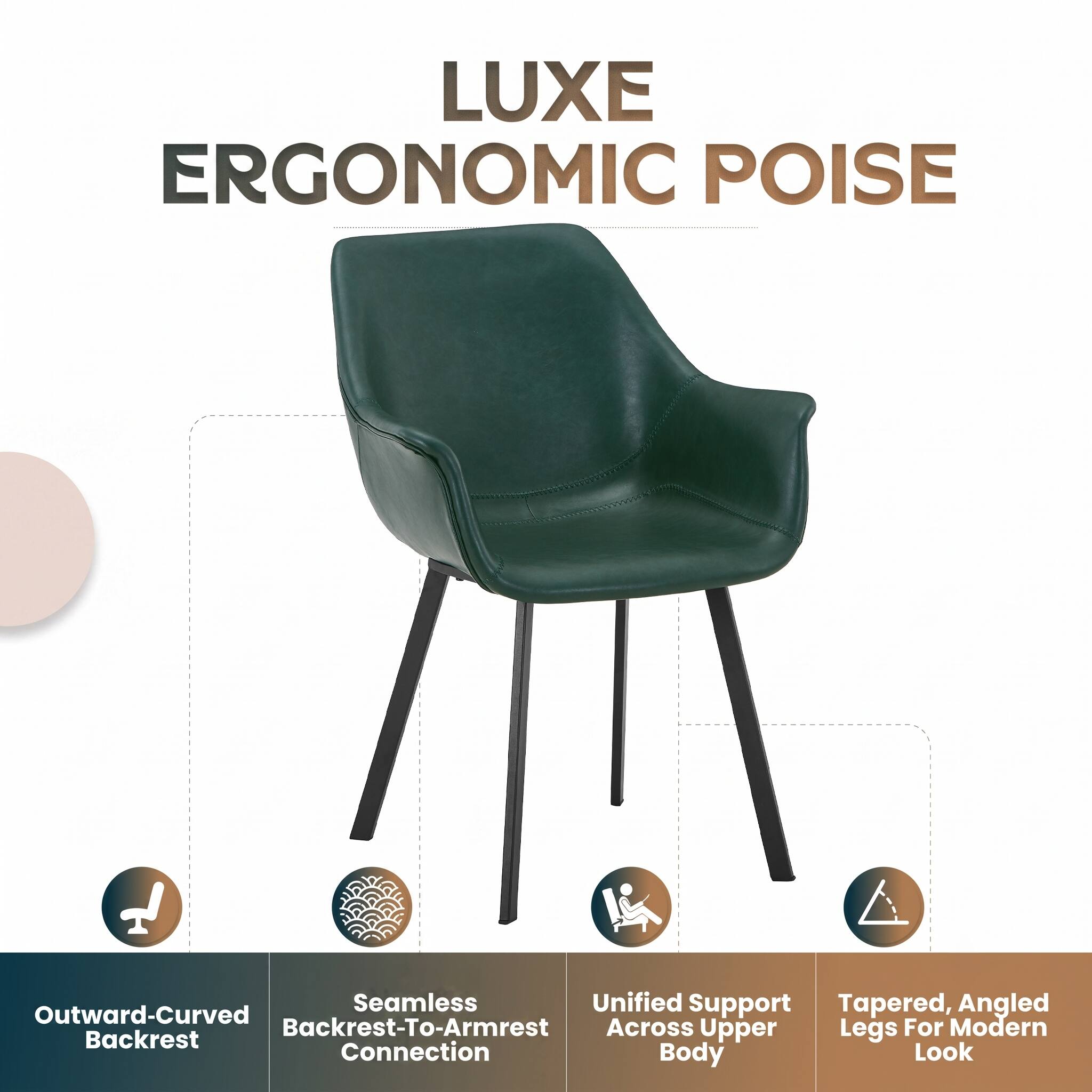 LUXE ERGONOMIC POISE

Seamless Unified Support Tapered, Angled Outward-Curved Backrest-To-Armrest Across Upper Legs For Modern Backrest Connection Body Look