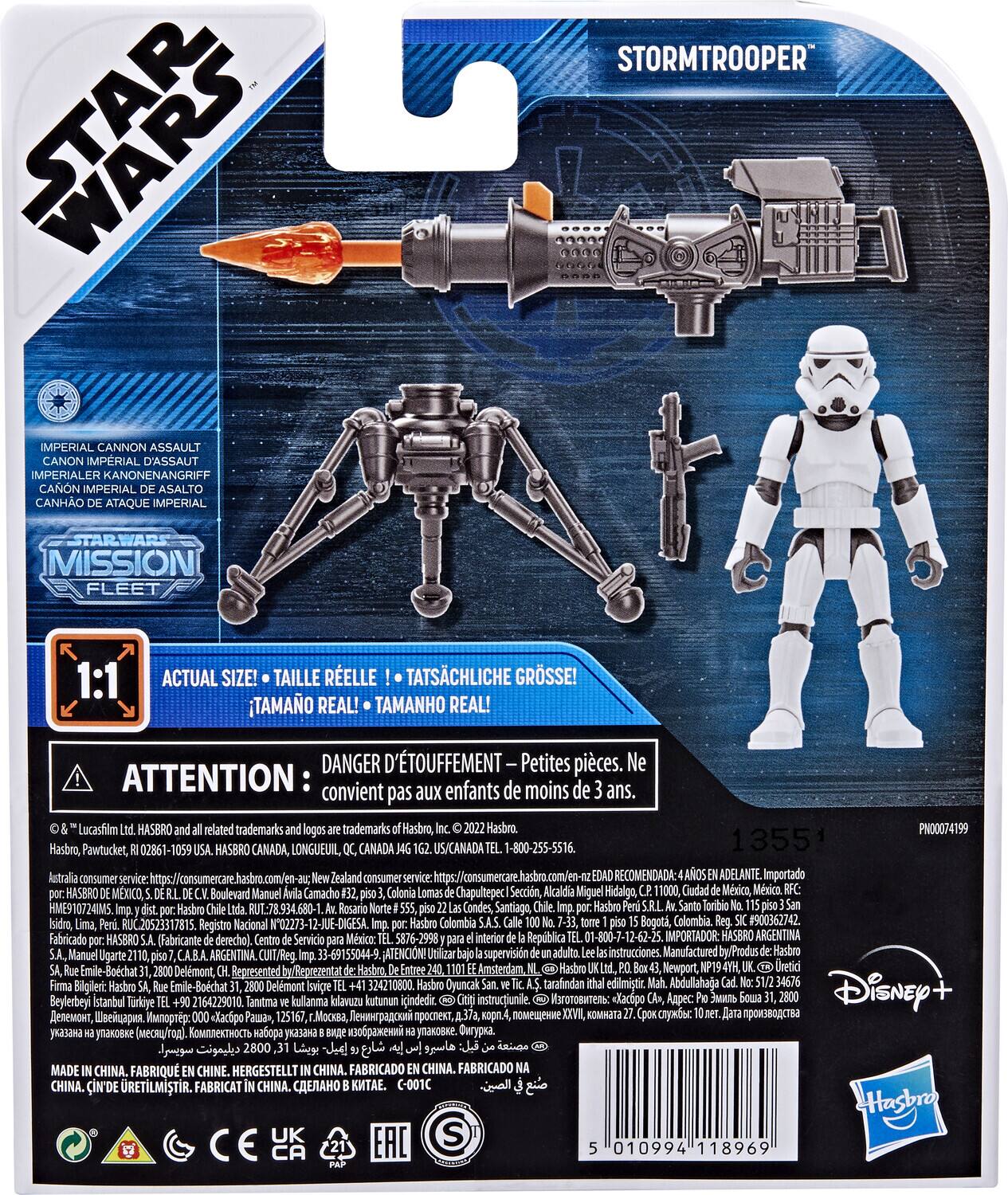 **STAR WARS**

**STORMTROOPER**

**IMPERIAL CANNON ASSAULT**  
CANON IMPÉRIAL D'ASSAUT  
IMPERIALER KANONENANGRIFF  
CANON IMPERIAL DE ASALTO  
CANHÃO DE ATAQUE IMPERIAL

**MISSION FLEET**

**1:1**  
**ACTUAL SIZE!**  
**TAILLE RÉELLE!**  
**TATSÄCHLICHE GRÖSSE!**  
**TAMAÑO REAL!**  
**TAMANHO REAL!**

**ATTENTION:**  
**DANGER D'ÉTOUFFEMENT**  
**Petites pièces. Ne convient pas aux enfants de moins de 3 ans.**

**Hasbro**  
**Hasbro, Pawtucket, 02861-105**  
**HASBRO CANADA, LONGUEUIL, CANADA**  
**1-800-255-5516**  
**https://consumercare.hasbro.com**  
**Importado HASBRO MEXICO**  
**Boulevard Manuel Camacho Colonia Chapultepec