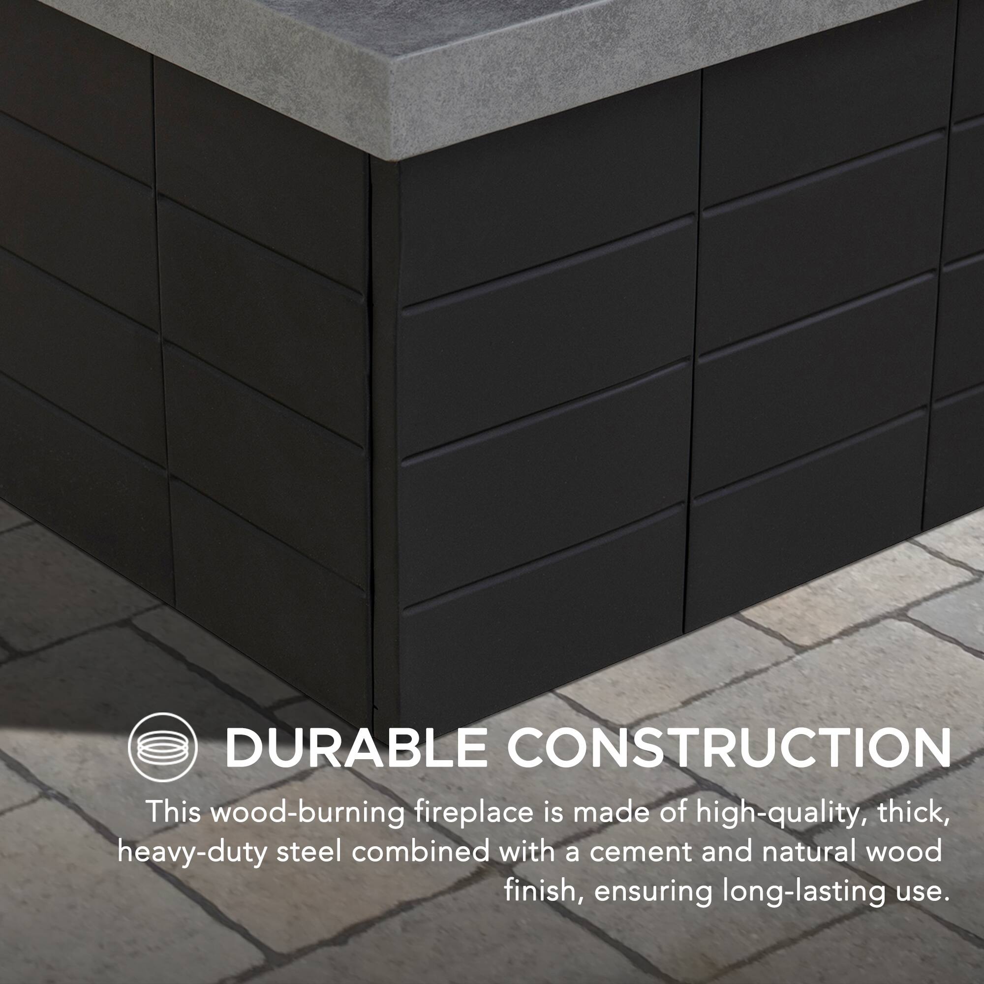 DURABLE CONSTRUCTION

This wood-burning fireplace is made of high-quality, thick, heavy-duty steel combined with a cement and natural wood finish, ensuring long-lasting use.
