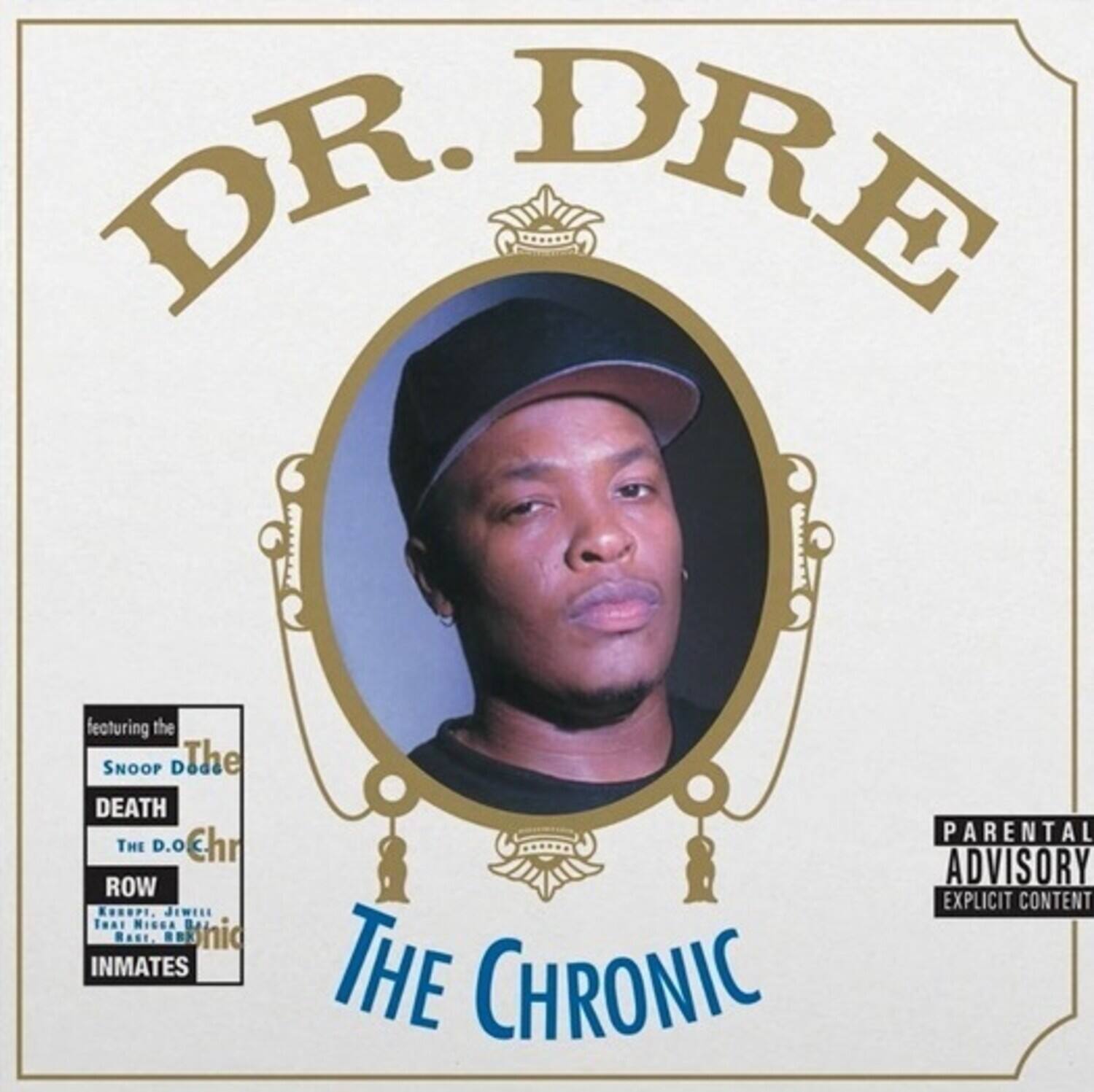 DR. DRE  
featuring the  
Snoop Dogg  
DEATH  
THE D.O.C.  
ROW  
KURUP, JEWELL,  
TAT NIGGA B  
INMATES  
THE CHRONIC  
PARENTAL ADVISORY  
EXPLICIT CONTENT