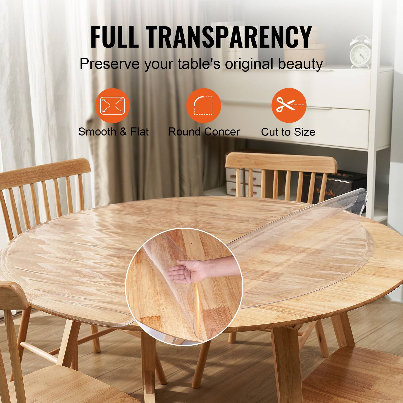 FULL TRANSPARENCY  
Preserve your table's original beauty  

- Smooth & Flat  
- Round Concer  
- Cut to Size