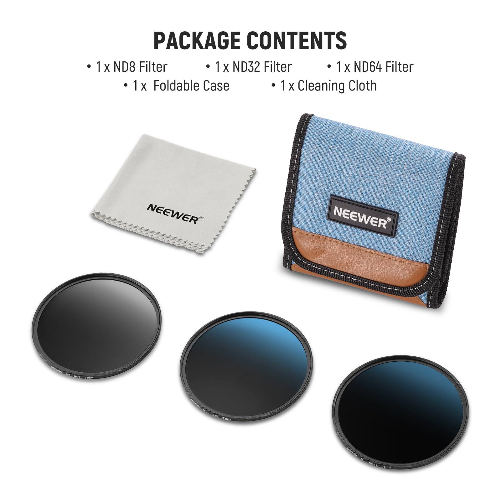 PACKAGE CONTENTS

- 1 x ND8 Filter
- 1 x ND32 Filter
- 1 x ND64 Filter
- 1 x Foldable Case
- 1 x Cleaning Cloth