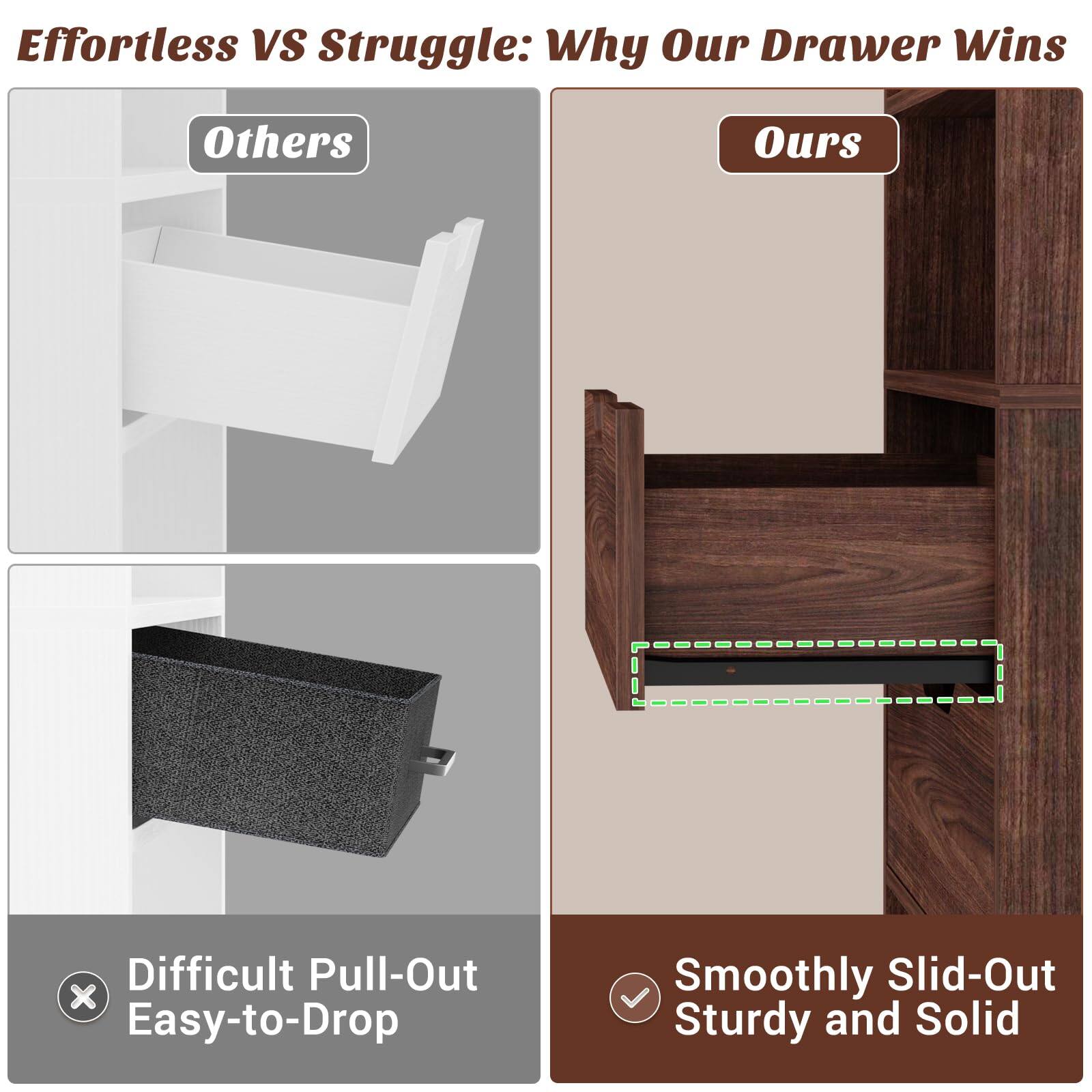 Effortless VS Struggle: Why Our Drawer Wins

Others
Difficult Pull-Out
Easy-to-Drop

Ours
Smoothly Slid-Out
Sturdy and Solid