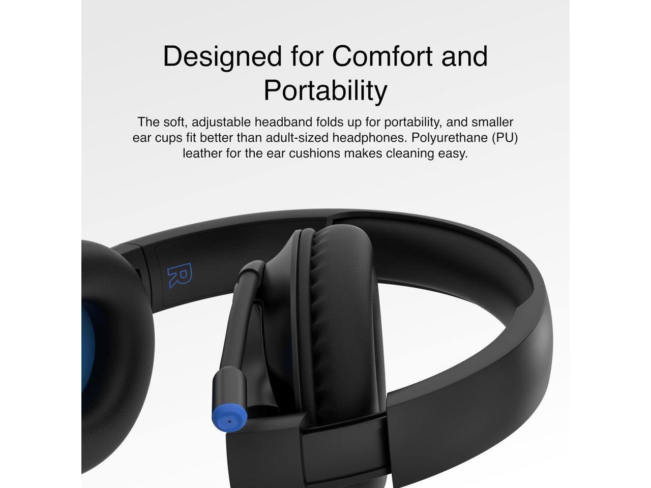 Designed for Comfort and Portability

The soft, adjustable headband folds up for portability, and smaller ear cups fit better than adult-sized headphones. Polyurethane (PU) leather for the ear cushions makes cleaning easy.