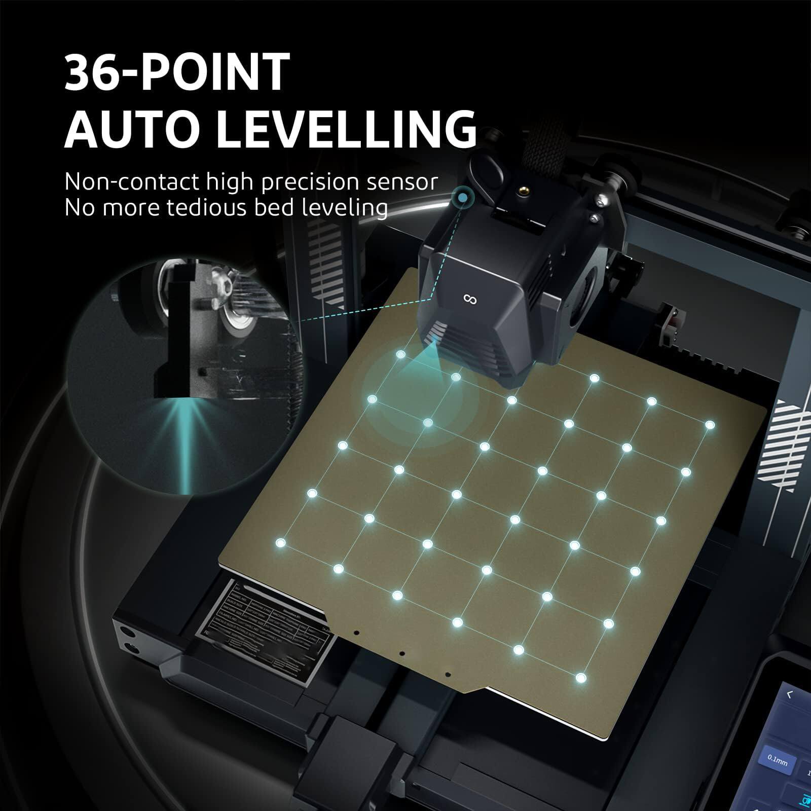 36-POINT AUTO LEVELLING  
Non-contact high precision sensor  
No more tedious bed leveling