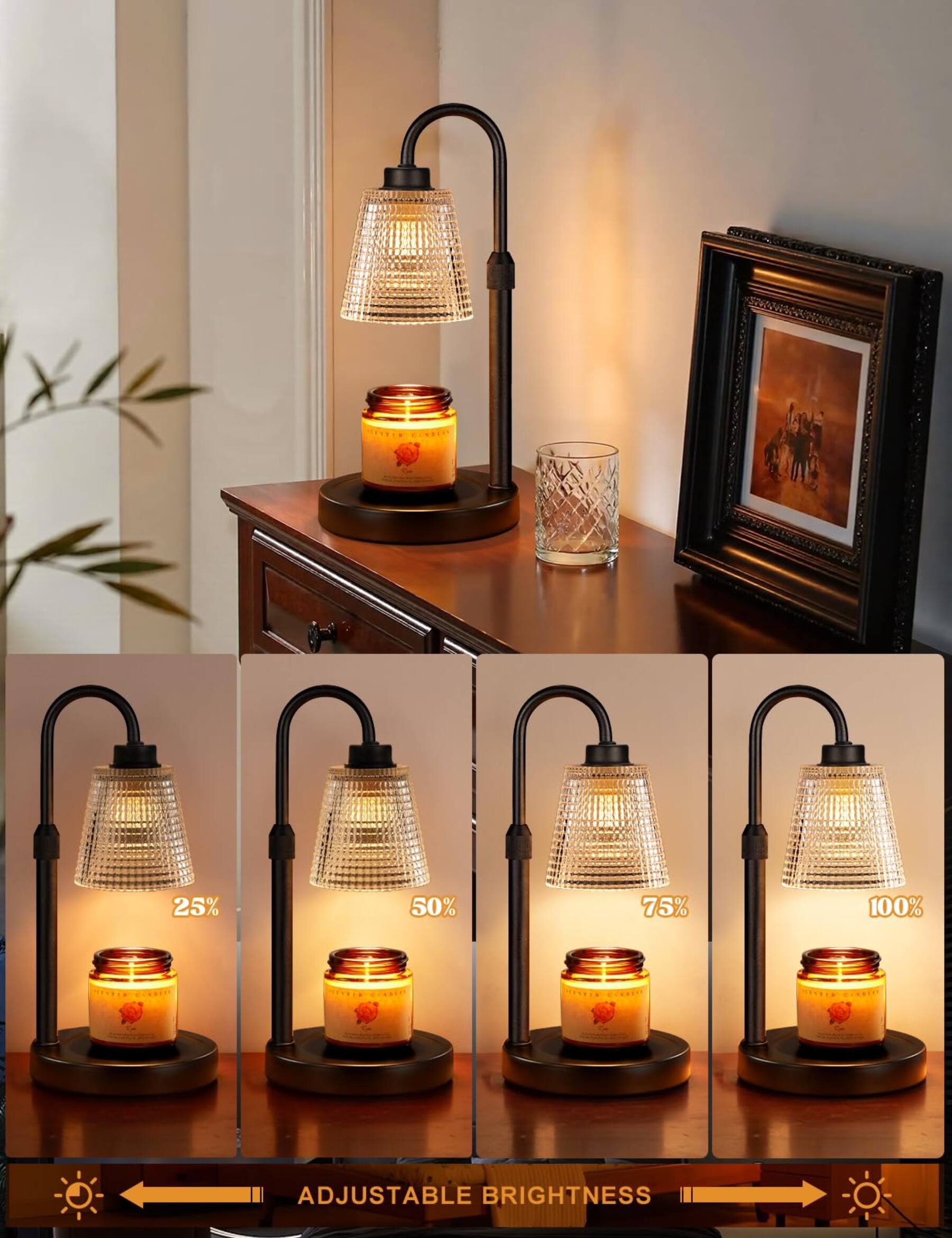 MANTER CANDERY

25%
50%
75%
100%

HANKER

ADJUSTABLE BRIGHTNESS