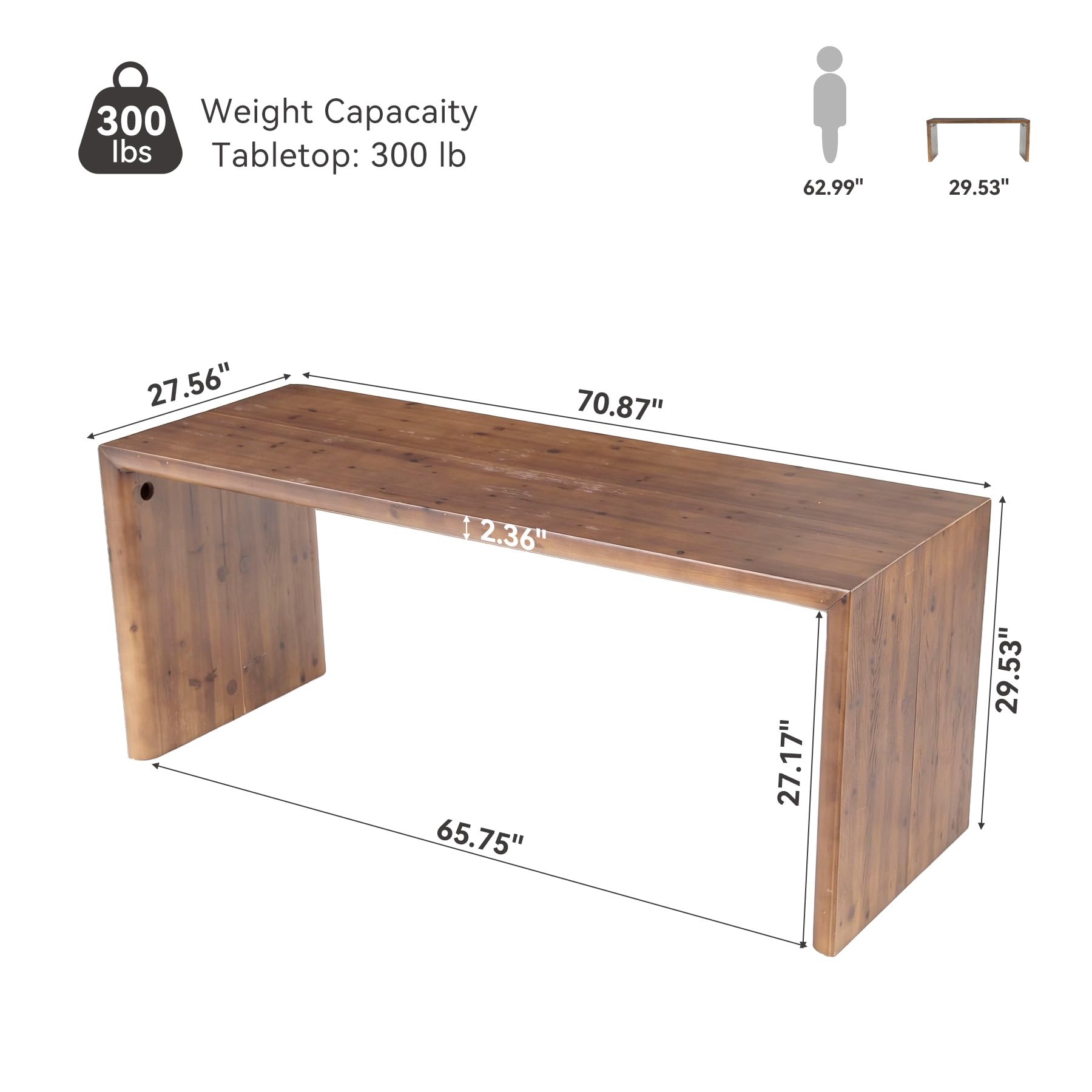 300 Weight Capacity lbs Tabletop: 300 lb

62.99"
29.53"
27.56"
70.87"
2.36" 65.75"
27.17"
29.53"