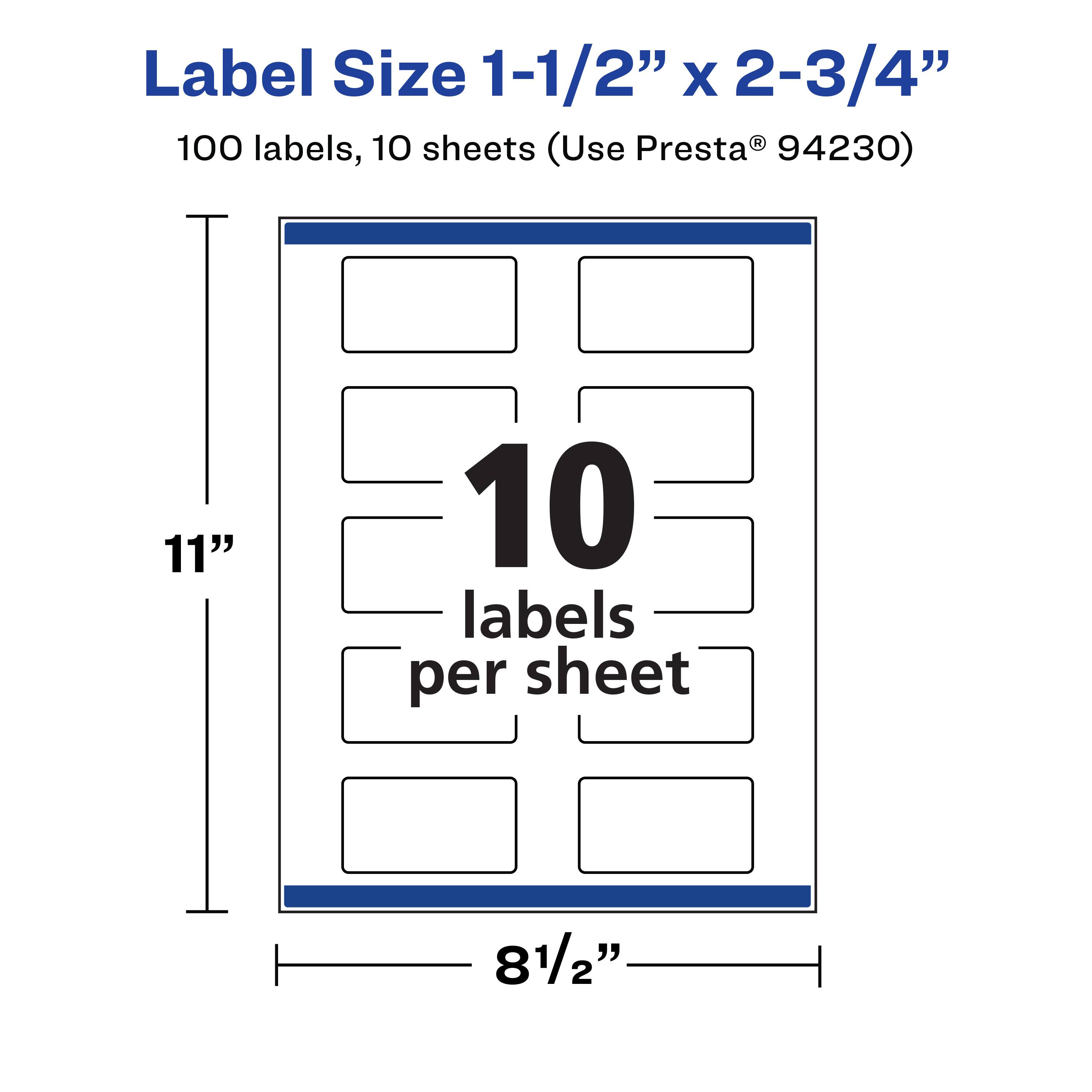 Label Size 1-1/2" x 2-3/4"  
100 labels, 10 sheets (Use Presta® 94230)  
11"  
10 labels per sheet  
81/2"