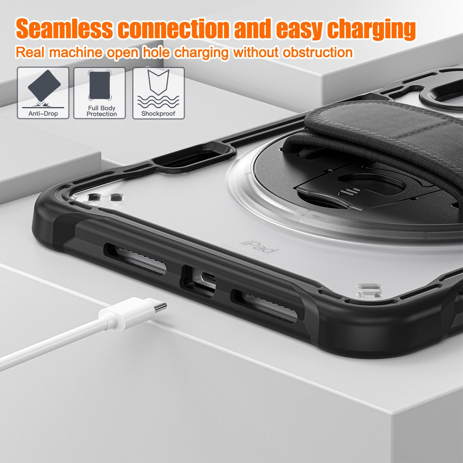 Seamless connection and easy charging  
Real machine open hole charging without obstruction  
Anti-Drop  
Full Body Protection  
Shockproof  
iPad