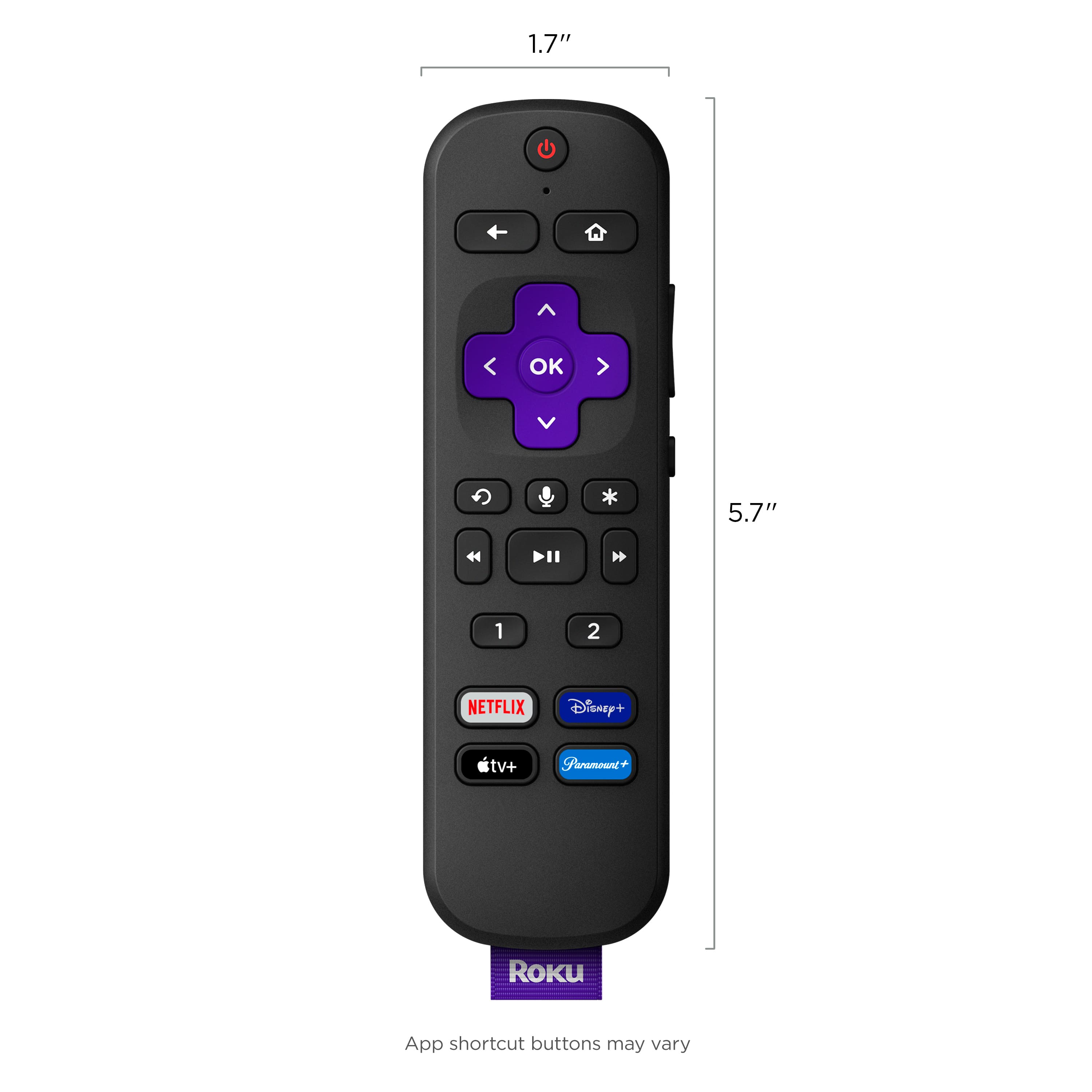 The text on the image reads: "1.7" < OK 5.7" 1 2 NETFLIX Disney+ tv+ Paramount Roku App shortcut buttons may vary."