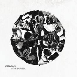 Canyons - Stay Buried - VINYL LP