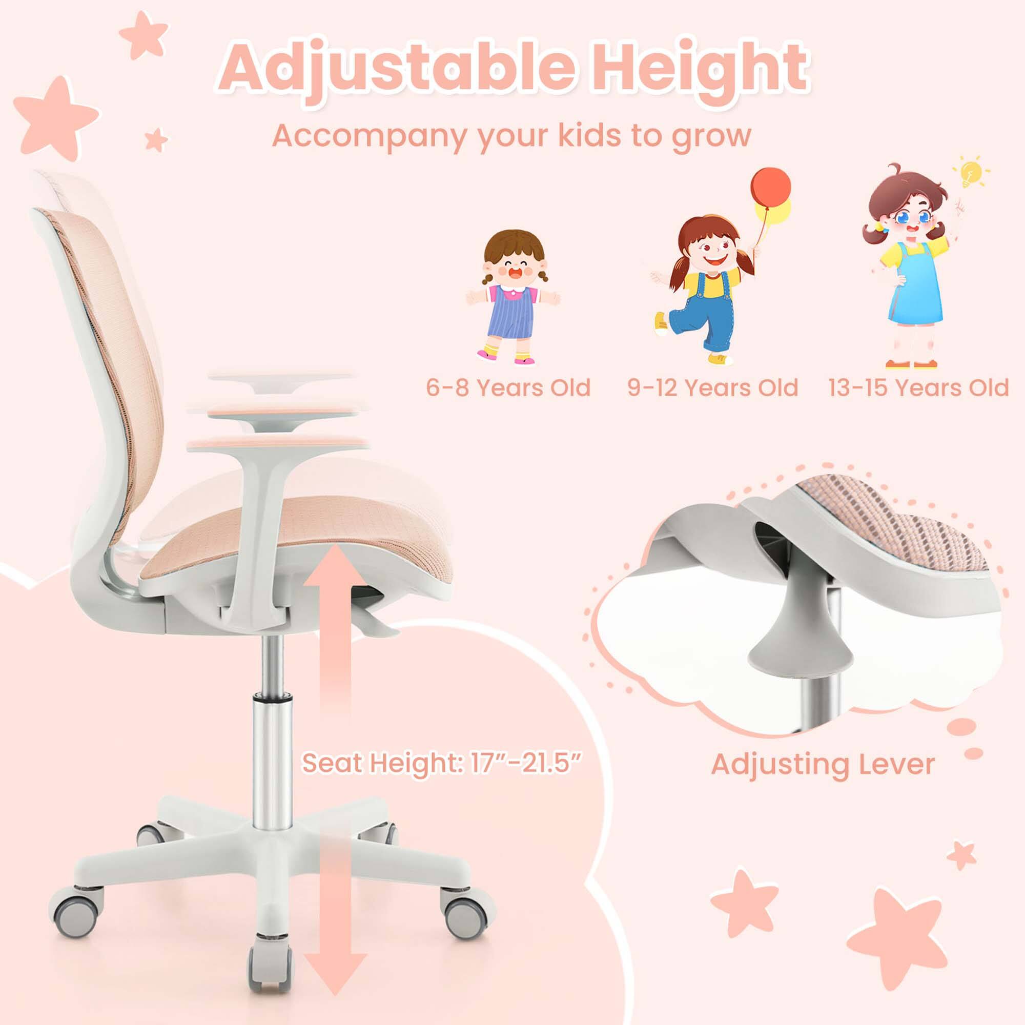Adjustable Height: Accompany your kids to grow

6-8 Years Old
9-12 Years Old
13-15 Years Old
Seat Height: 17"-21.5"
Adjusting Lever