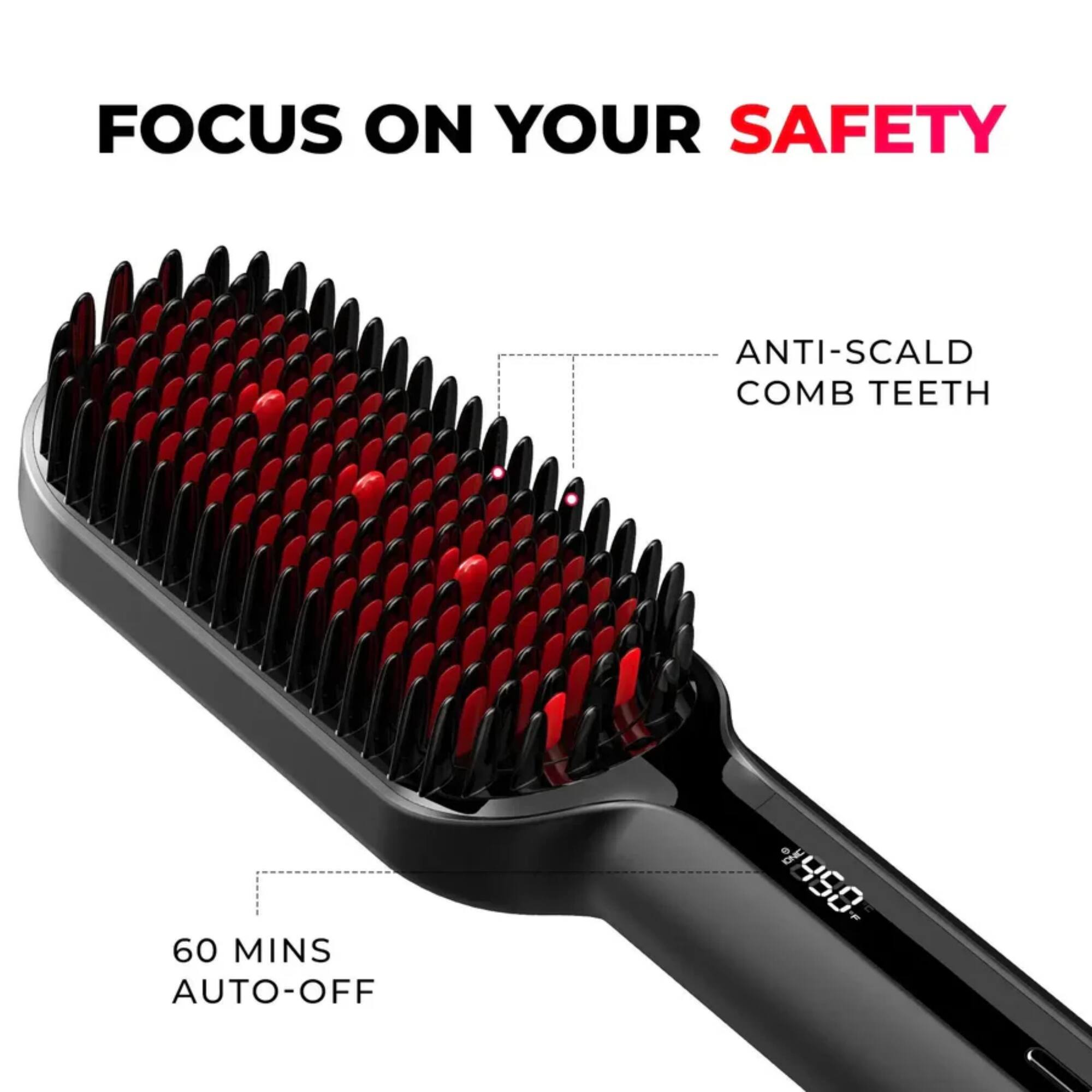 FOCUS ON YOUR SAFETY  
ANTI-SCALD COMB TEETH  
60 MINS AUTO-OFF  
450