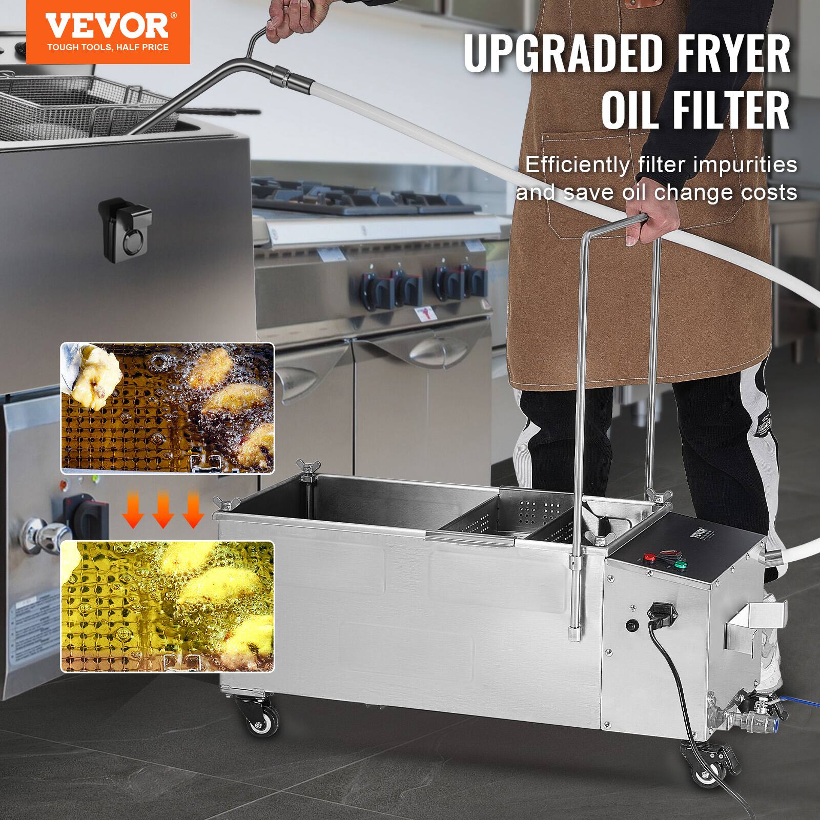 VEVOR  
TOUGH TOOLS, HALF PRICE  

UPGRADED FRYER OIL FILTER  
Efficiently filter impurities and save oil change costs