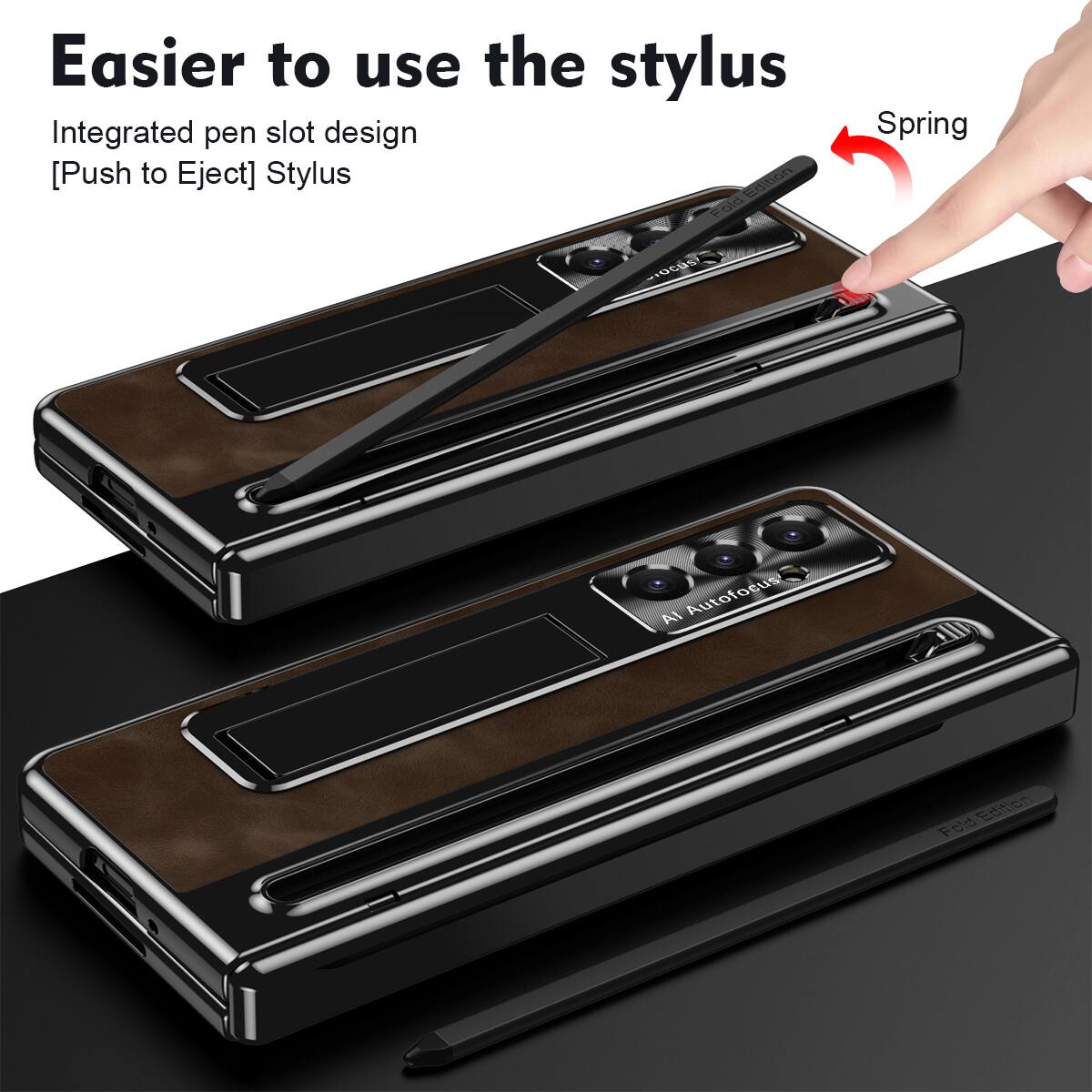 Easier to use the stylus  
Integrated pen slot design  
[Push to Eject] Stylus  
Fold Spring AI Autofocus Edition