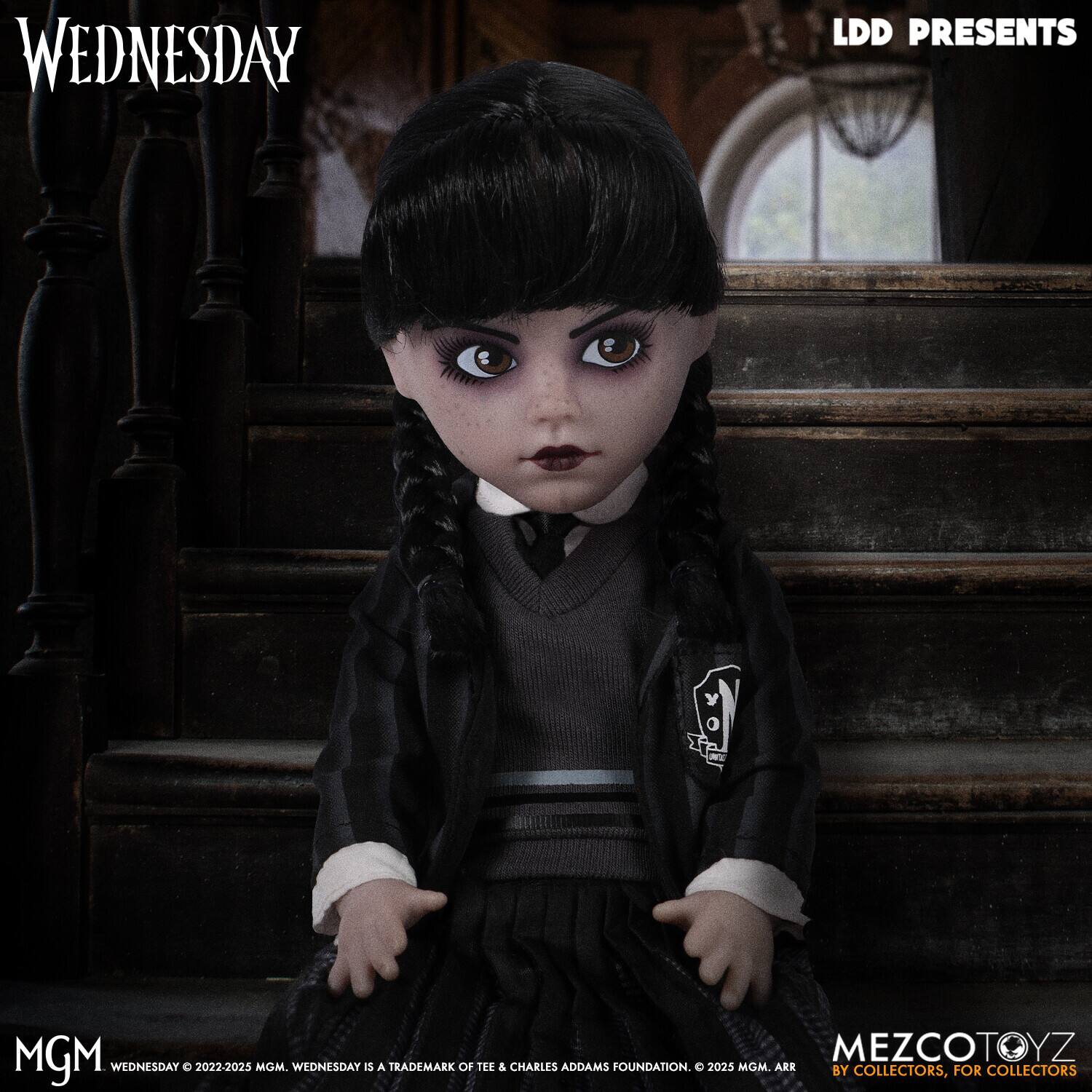 WEDNESDAY LDD PRESENTS  
TM: -E MGM MEZCOTOYZ  
WEDNESDAY © 2022-2025 MGM.  
WEDNESDAY IS A TRADEMARK OF TEE & CHARLES ADDAMS FOUNDATION. © 2025 MGM.  
ARR BY COLLECTORS, FOR COLLECTORS