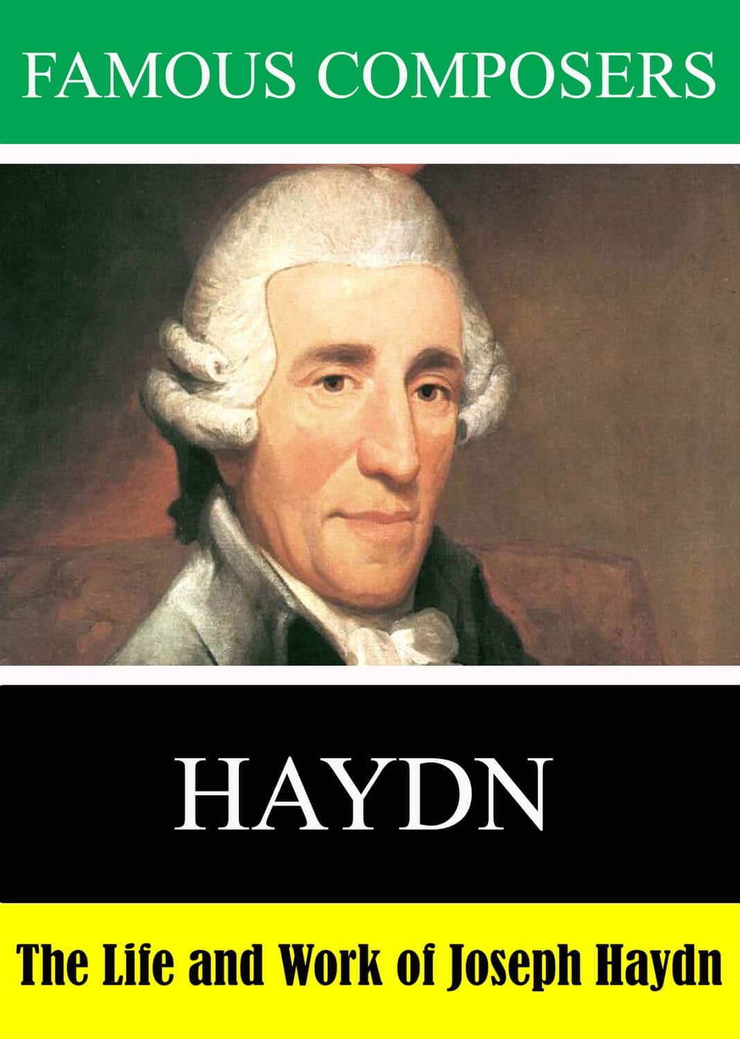 Famous Composers: The Life and Work of Joseph Haydn  - DVD