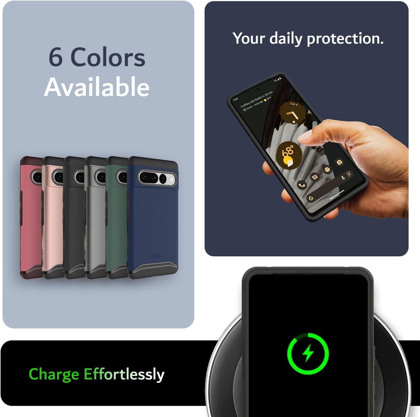 6 Colors Available

Your daily protection.

Charge Effortlessly