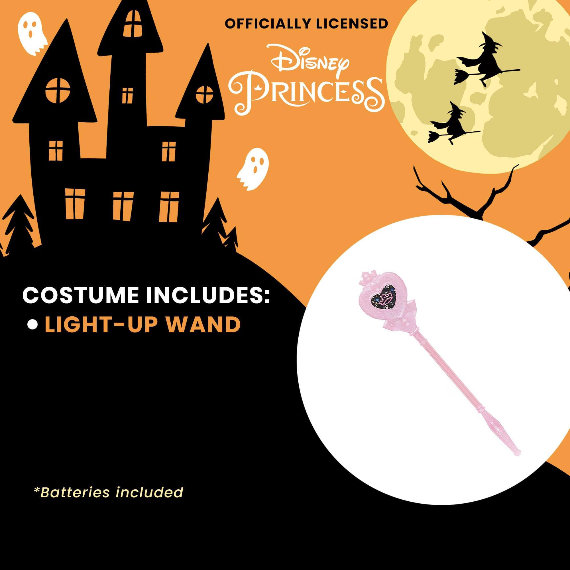 OFFICIALLY LICENSED Disney PRINCESS COSTUME INCLUDES: LIGHT-UP WAND *Batteries included