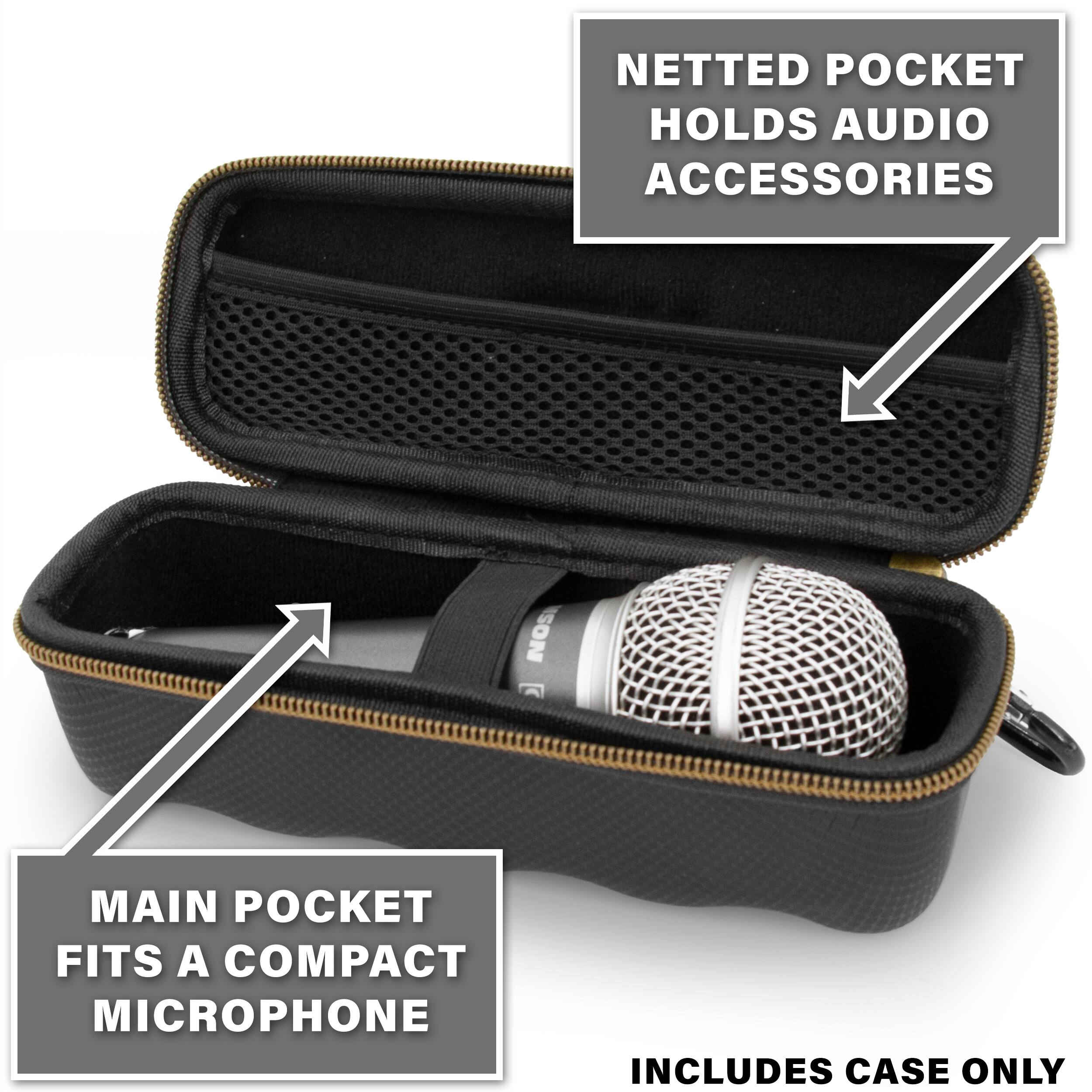 NETTED POCKET HOLDS AUDIO ACCESSORIES  
MAIN POCKET FITS A COMPACT MICROPHONE  
INCLUDES CASE ONLY