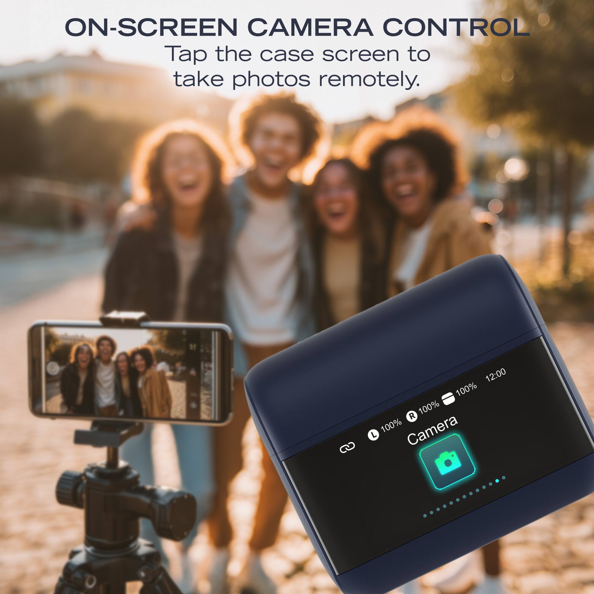 ON-SCREEN CAMERA CONTROL  
Tap the case screen to take photos remotely.