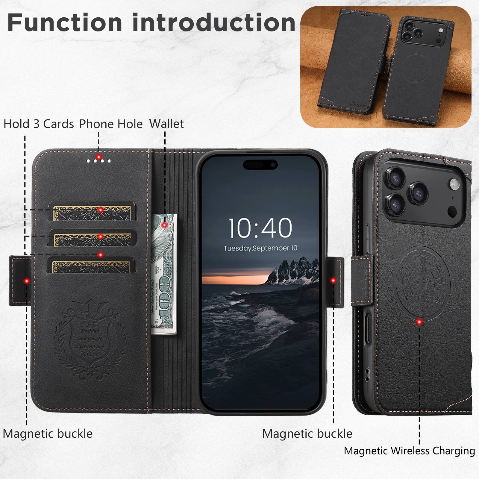 Function introduction

Hold 3 Cards Phone Hole Wallet

Magnetic buckle

Magnetic buckle

Magnetic Wireless Charging