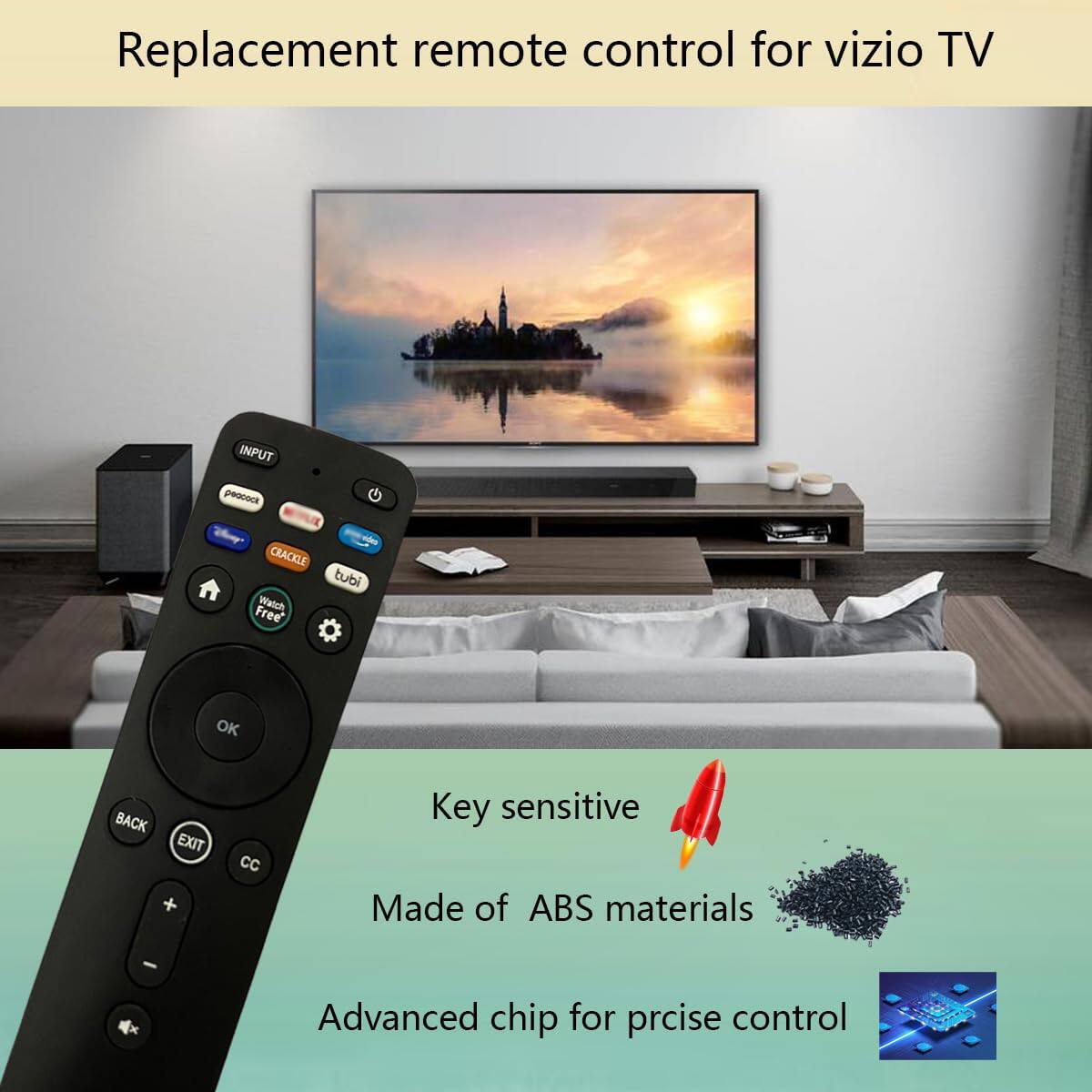 Replacement remote control for Vizio TV

- INPUT
- PEQCOCT
- CRACKLE
- Watch Free
- tubi
- OK
- BACK
- EXIT
- CC

Key sensitive
Made of ABS materials
Advanced chip for precise control