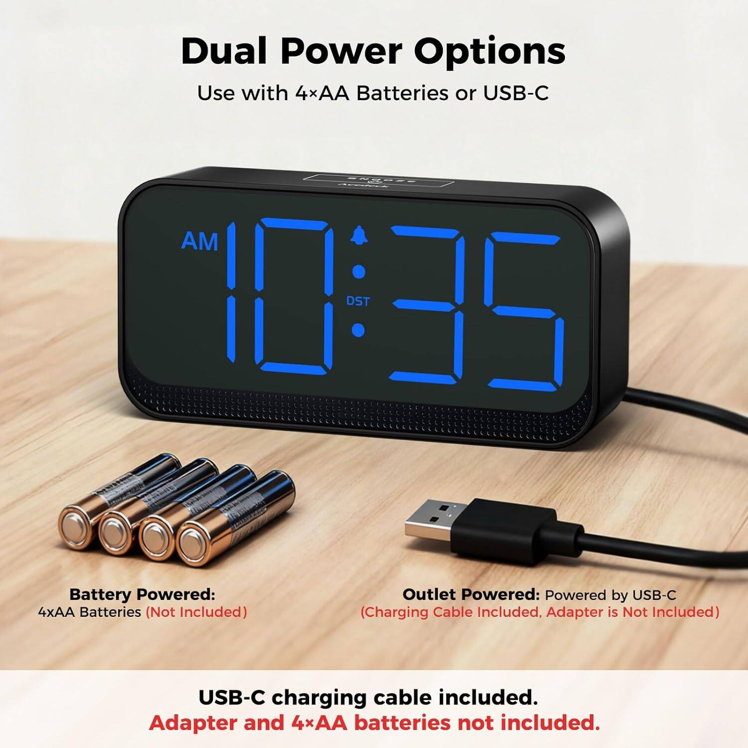 Dual Power Options  
Use with 4×AA Batteries or USB-C  

Battery Powered:  
4×AA Batteries (Not Included)  

Outlet Powered:  
Powered by USB-C (Charging Cable Included, Adapter is Not Included)  

USB-C charging cable included.  
Adapter and 4×AA batteries not included.